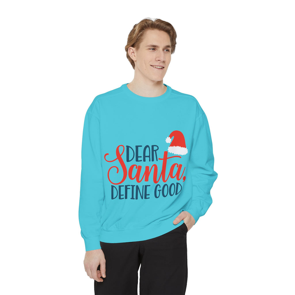 Dear Santa, Define Good Sweatshirt — Funny Christmas Holiday Crewneck