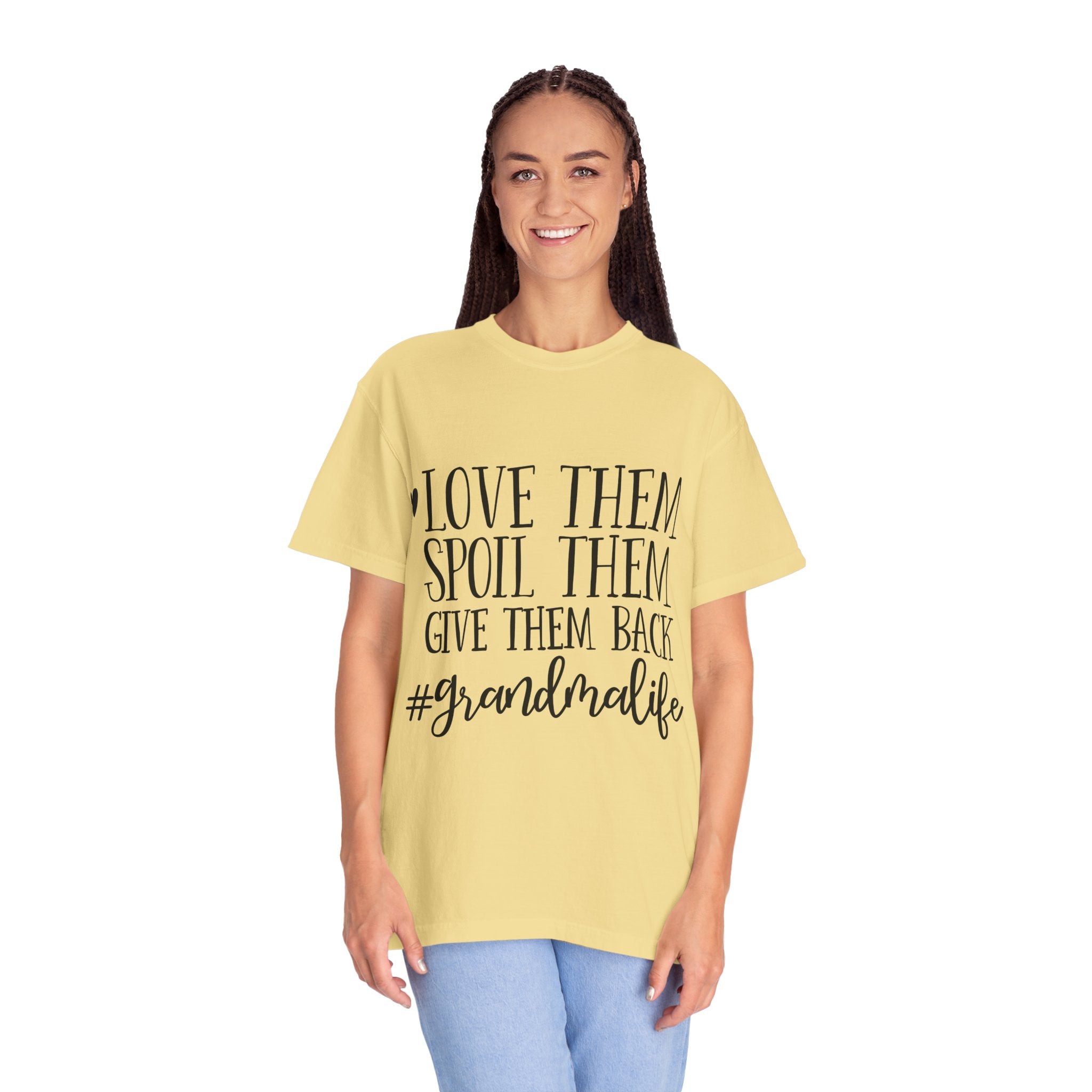Grandma Life T-Shirt — "Love Them, Spoil Them, Give Them Back" #grandmalife Tee