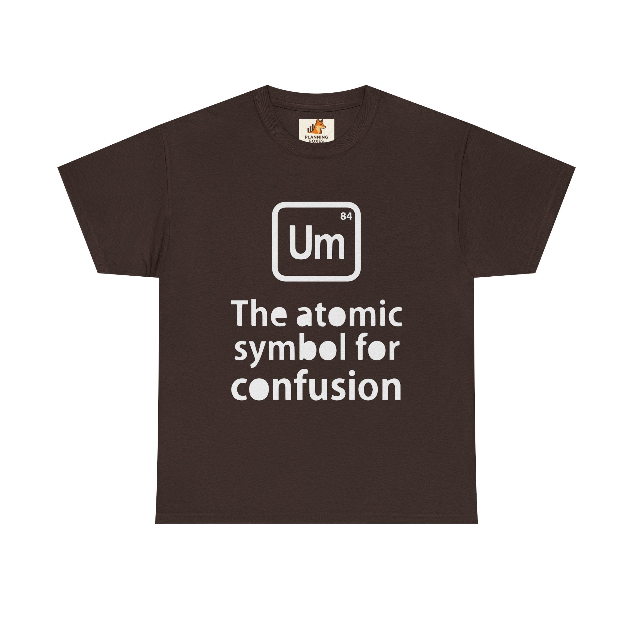 Confusion Element T-Shirt — "Um" The Atomic Symbol for Confusion Graphic Tee