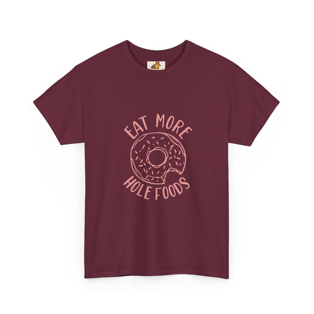 T-Shirt — "Eat More Hole Foods" Donut Graphic Tee