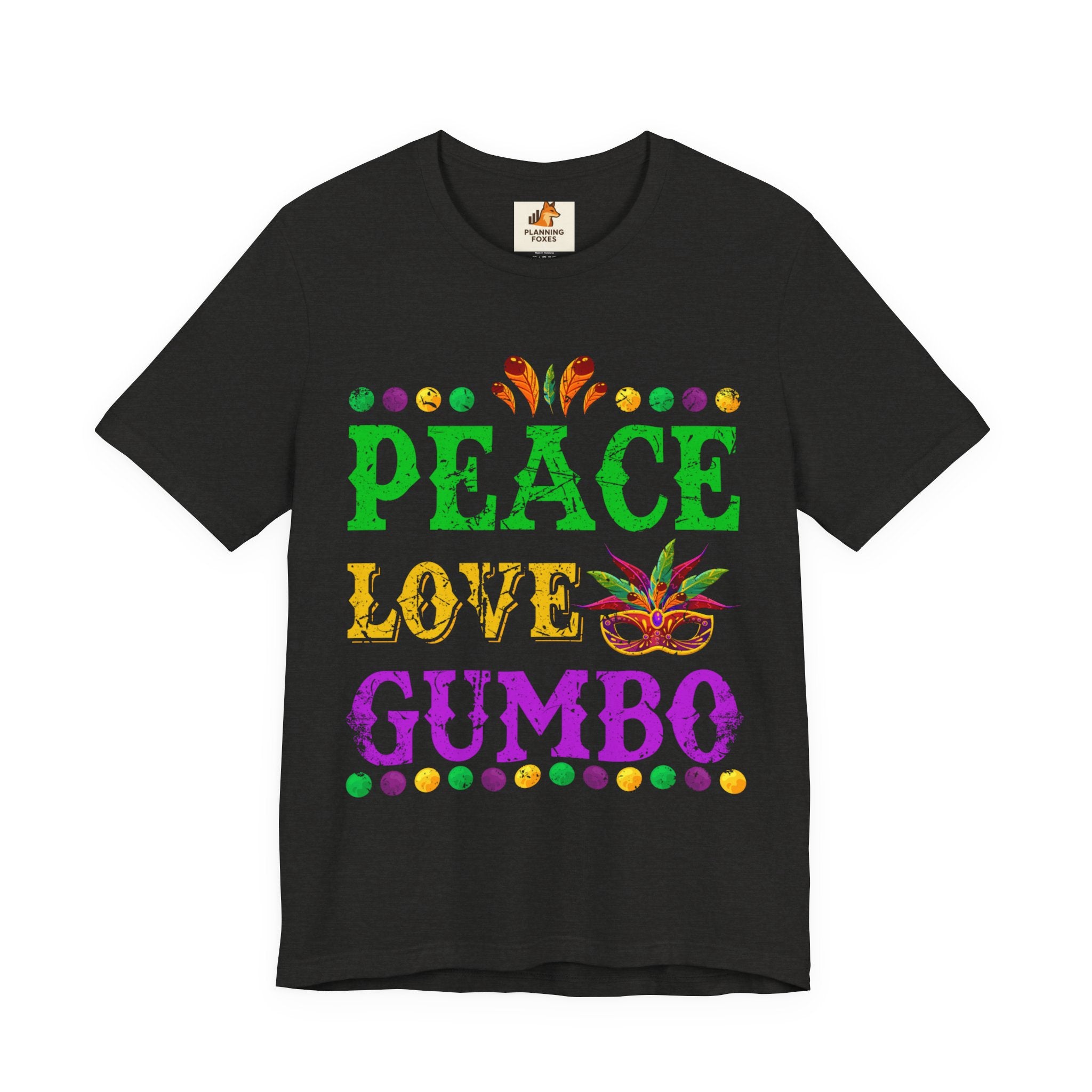 Mardi Gras T-Shirt — "Peace Love Gumbo" Festive Carnival Tee