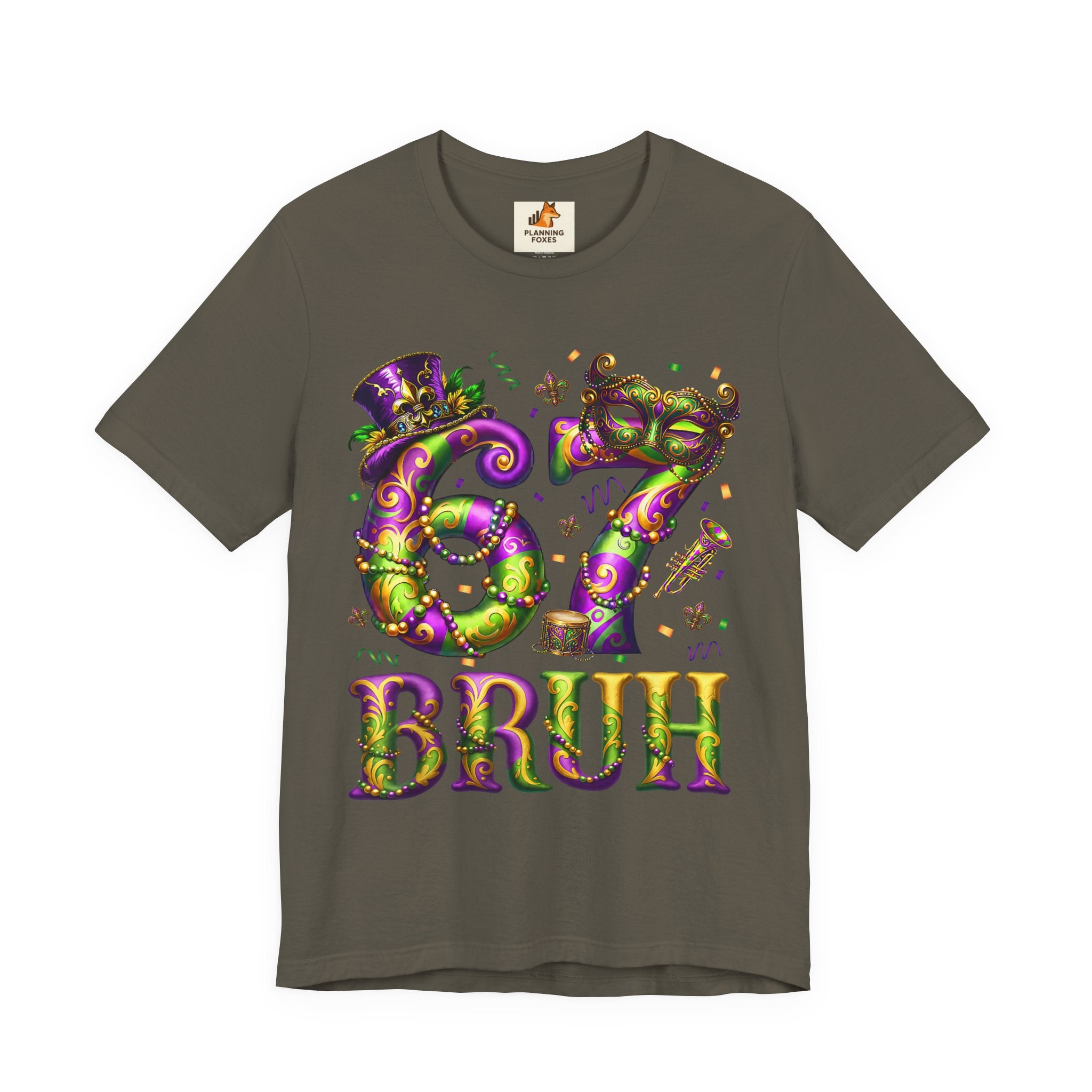 Mardi Gras 67 Bruh T-Shirt — Festive Beads & Mask Party Tee
