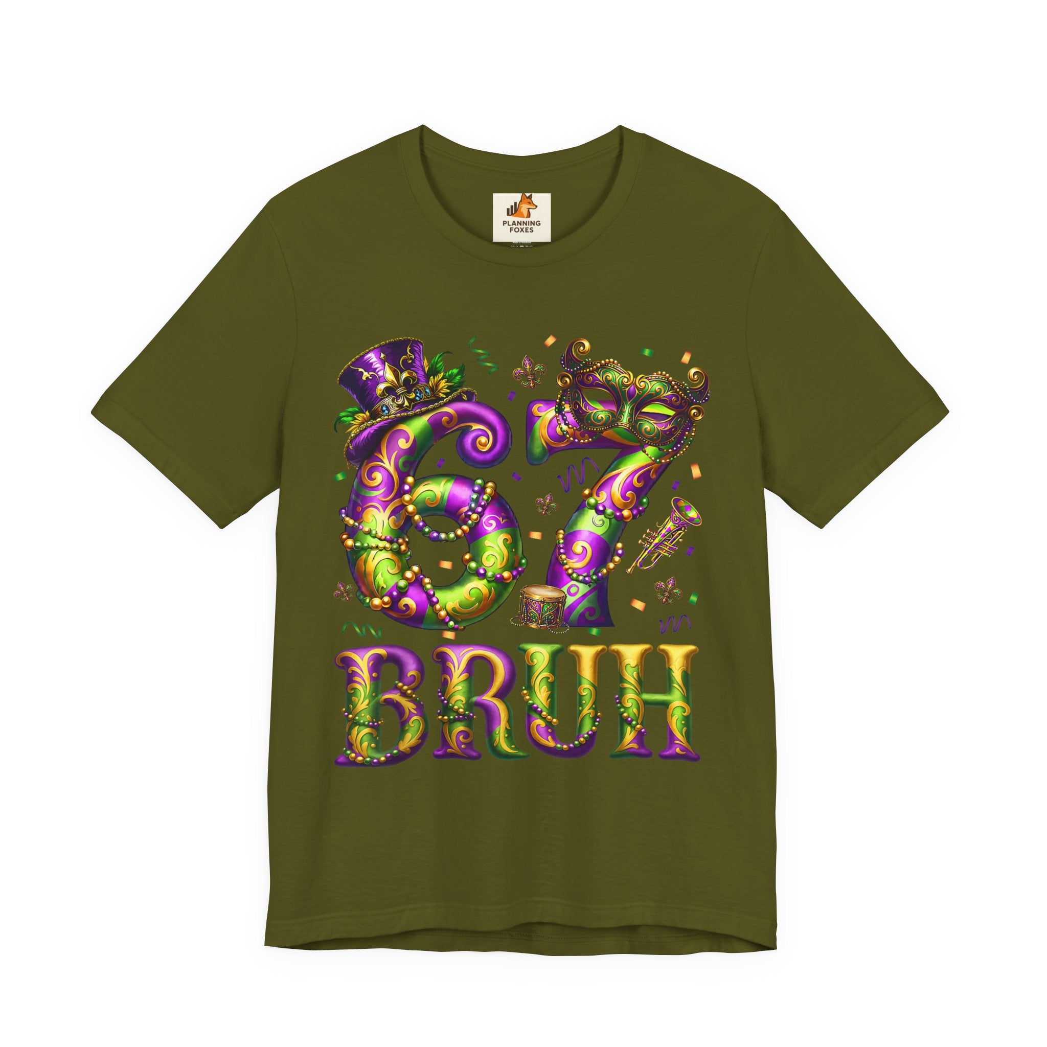 Mardi Gras 67 Bruh T-Shirt — Festive Beads & Mask Party Tee