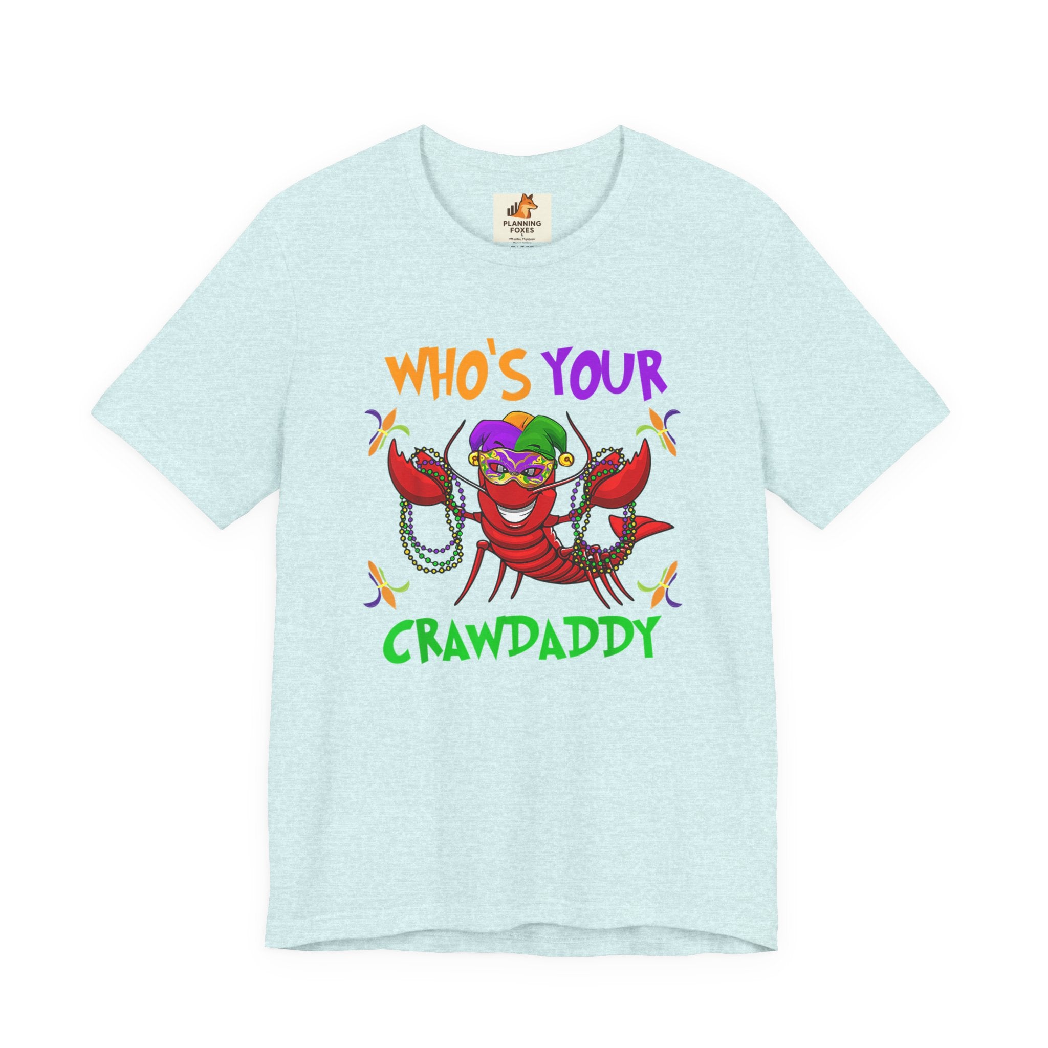 Mardi Gras Crawdaddy T-Shirt — "Who's Your Crawdaddy" Festive Tee