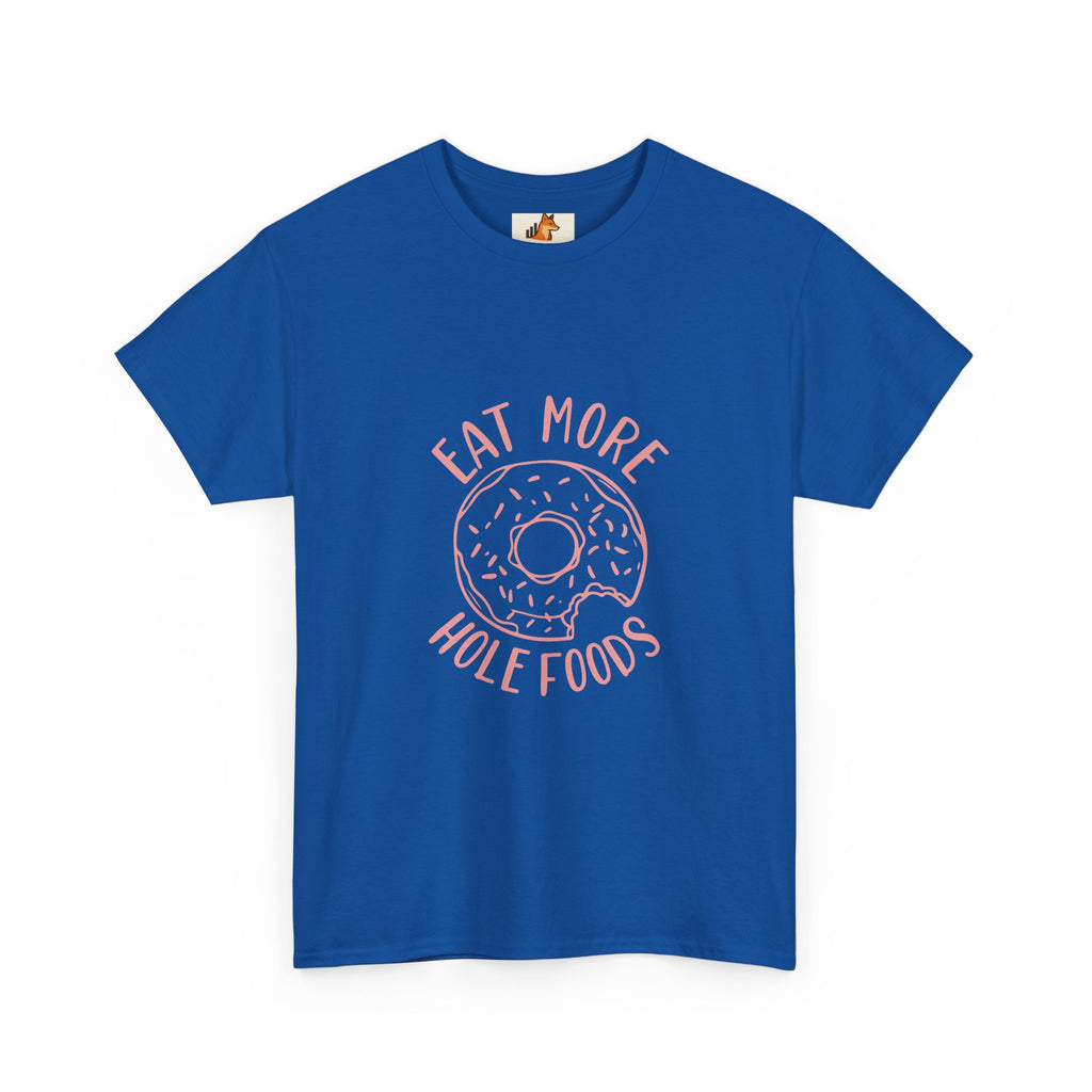 T-Shirt — "Eat More Hole Foods" Donut Graphic Tee