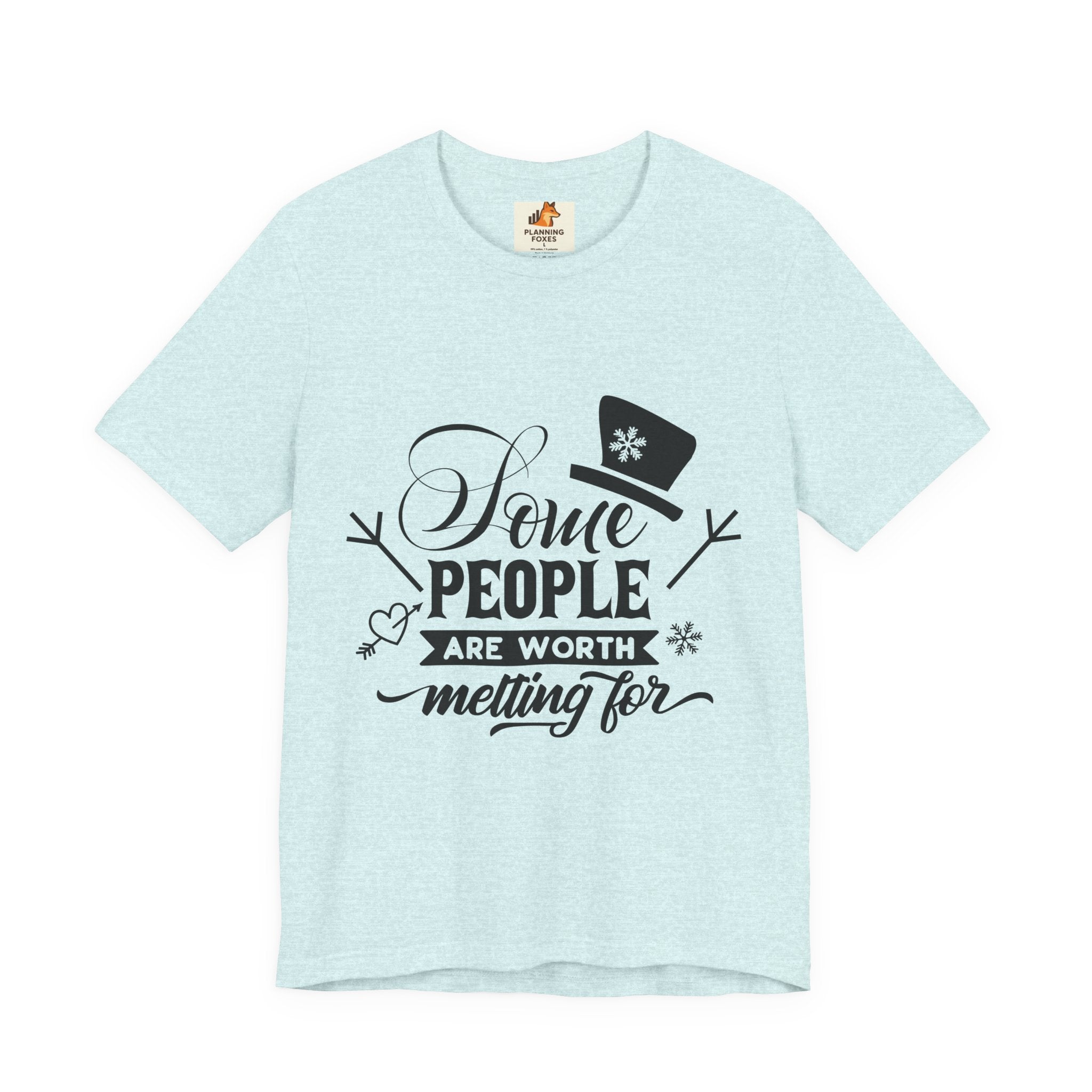 Some People Are Worth Melting For T-Shirt – Frozen Inspired Winter Quote Tee