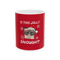 Grumpy Cat Christmas Mug — "Is This Jolly Enough?" Holiday Ceramic Coffee Cup