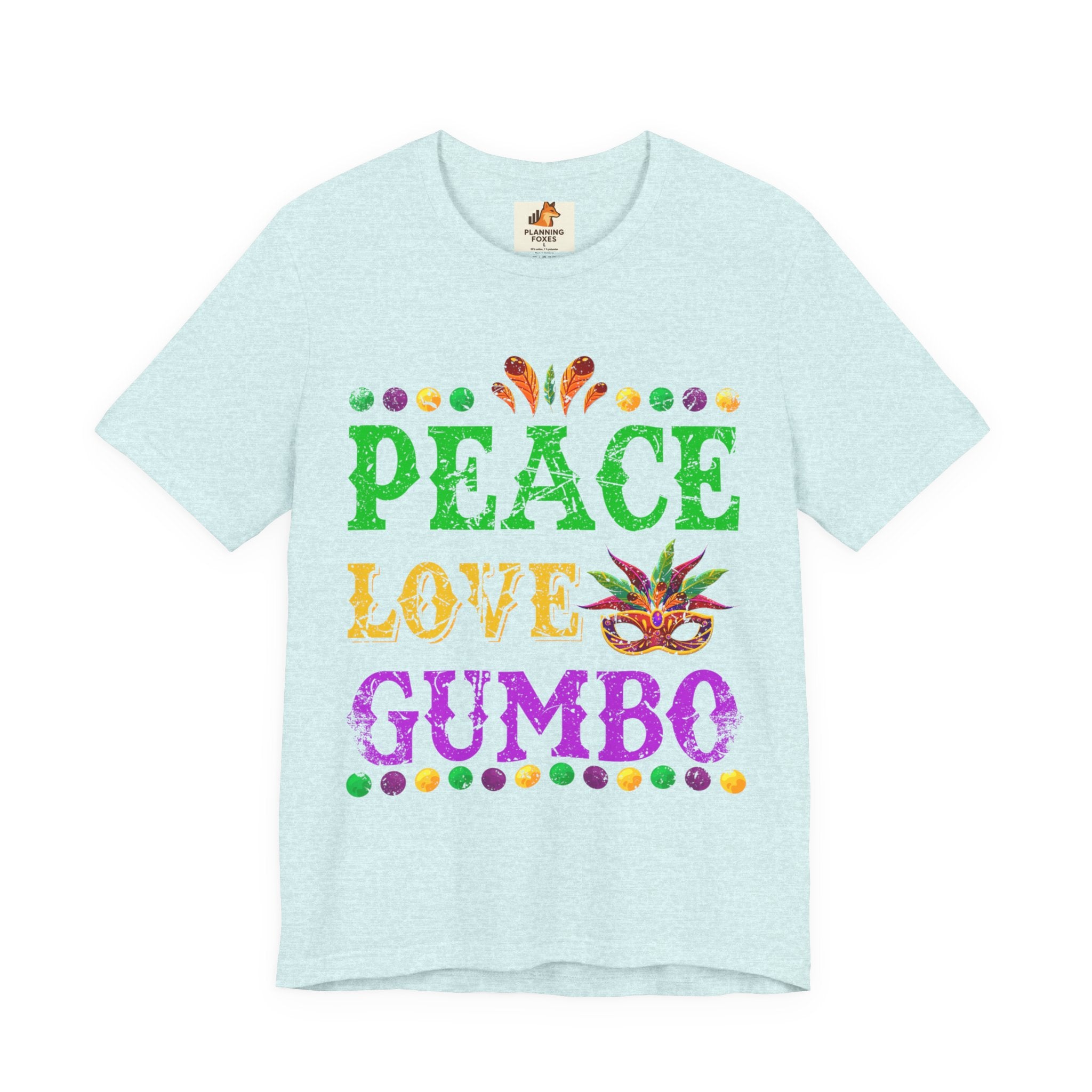 Mardi Gras T-Shirt — "Peace Love Gumbo" Festive Carnival Tee