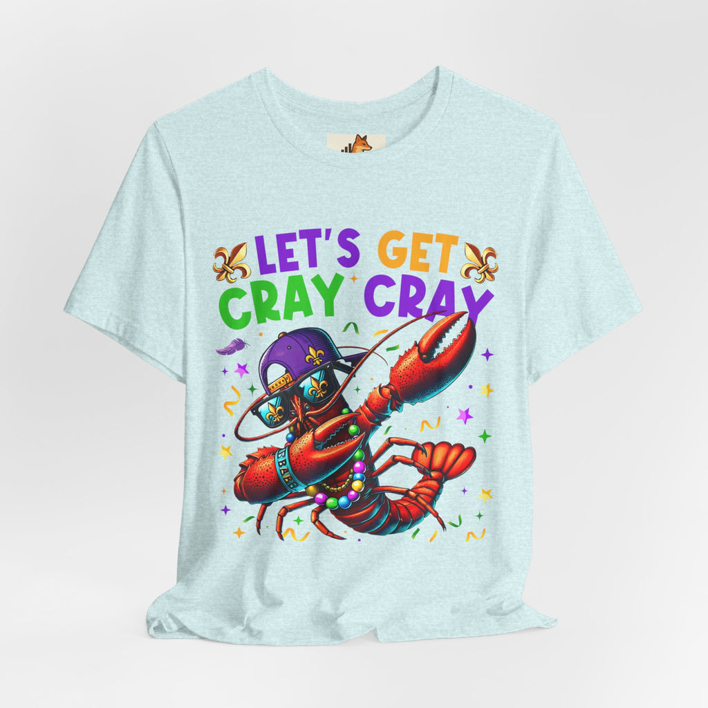 Mardi Gras “Let’s Get Cray Cray” Crawfish T-Shirt — Louisiana Fleur-de-Lis Party Tee