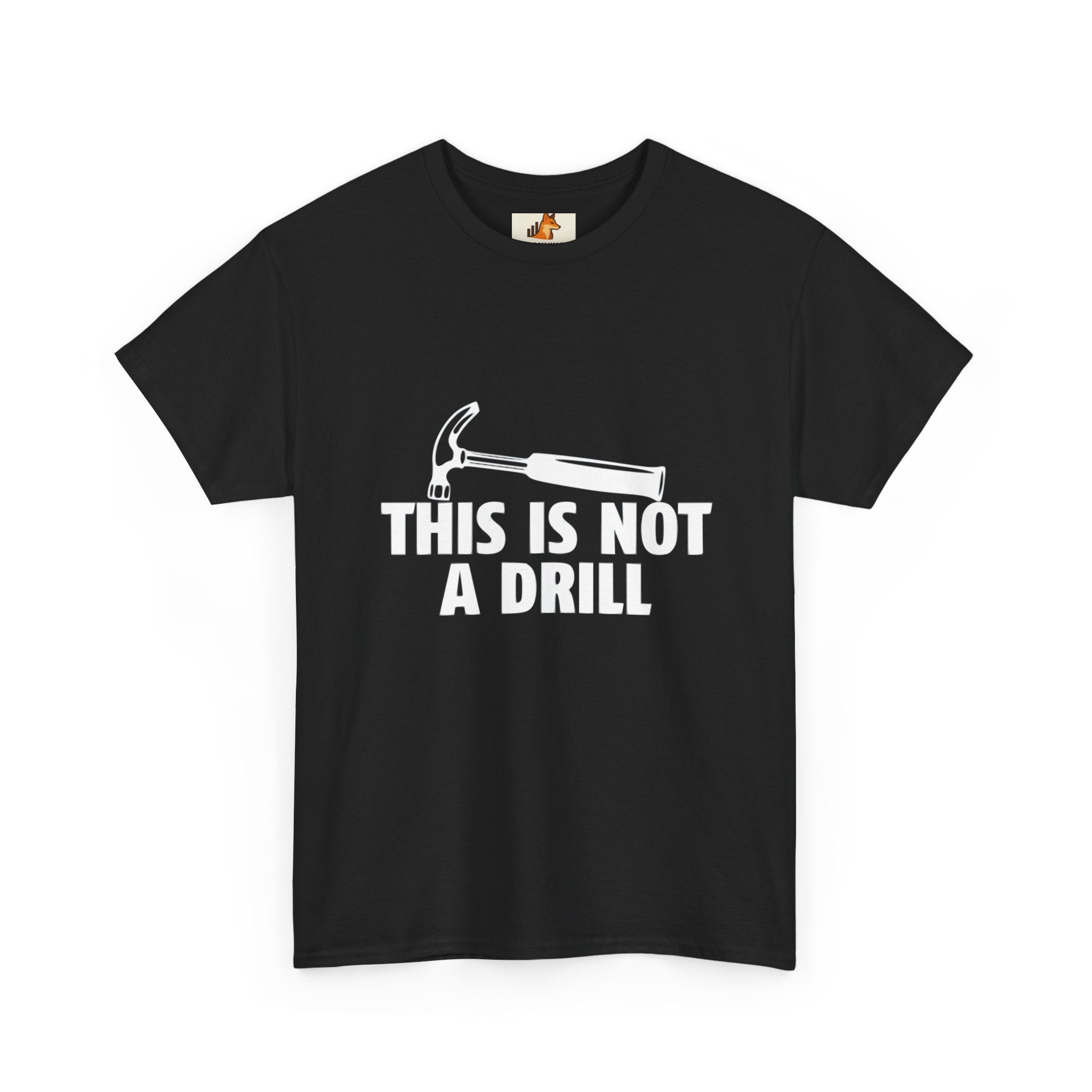 This Is Not A Drill Hammer Tee — Funny Tool Pun T-Shirt for DIYers & Tradespeople