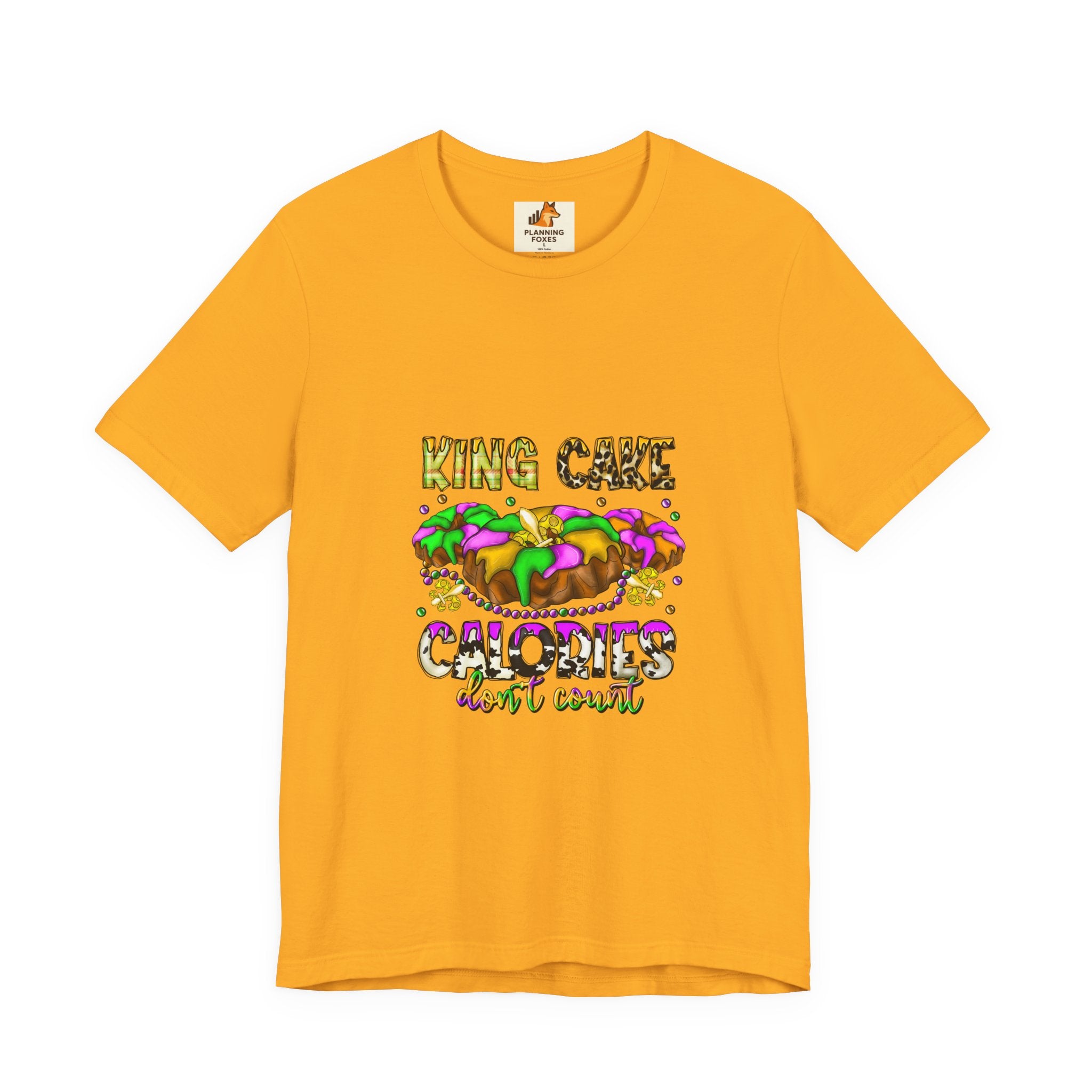 King Cake Calories Tee — Mardi Gras Louisiana Fleur-de-Lis Shirt
