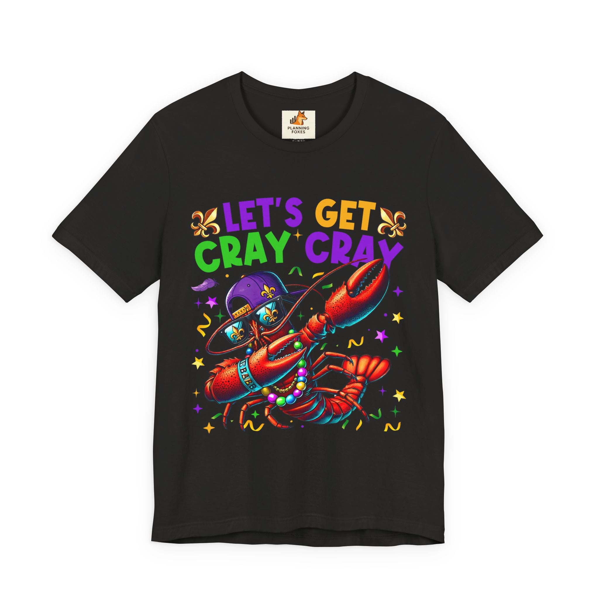 Mardi Gras “Let’s Get Cray Cray” Crawfish T-Shirt — Louisiana Fleur-de-Lis Party Tee