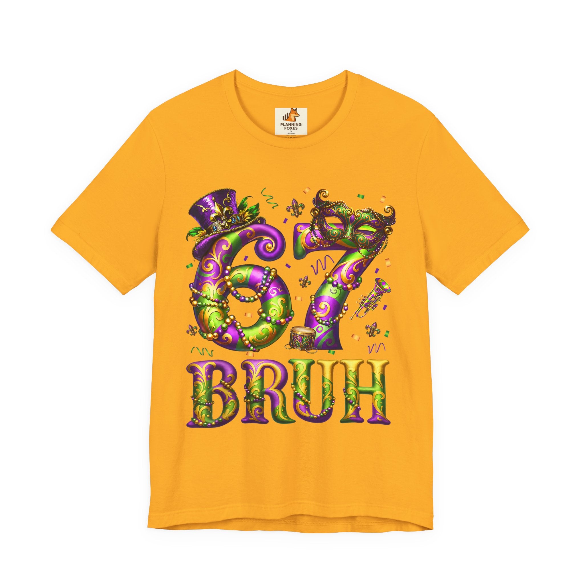 Mardi Gras 67 Bruh T-Shirt — Festive Beads & Mask Party Tee