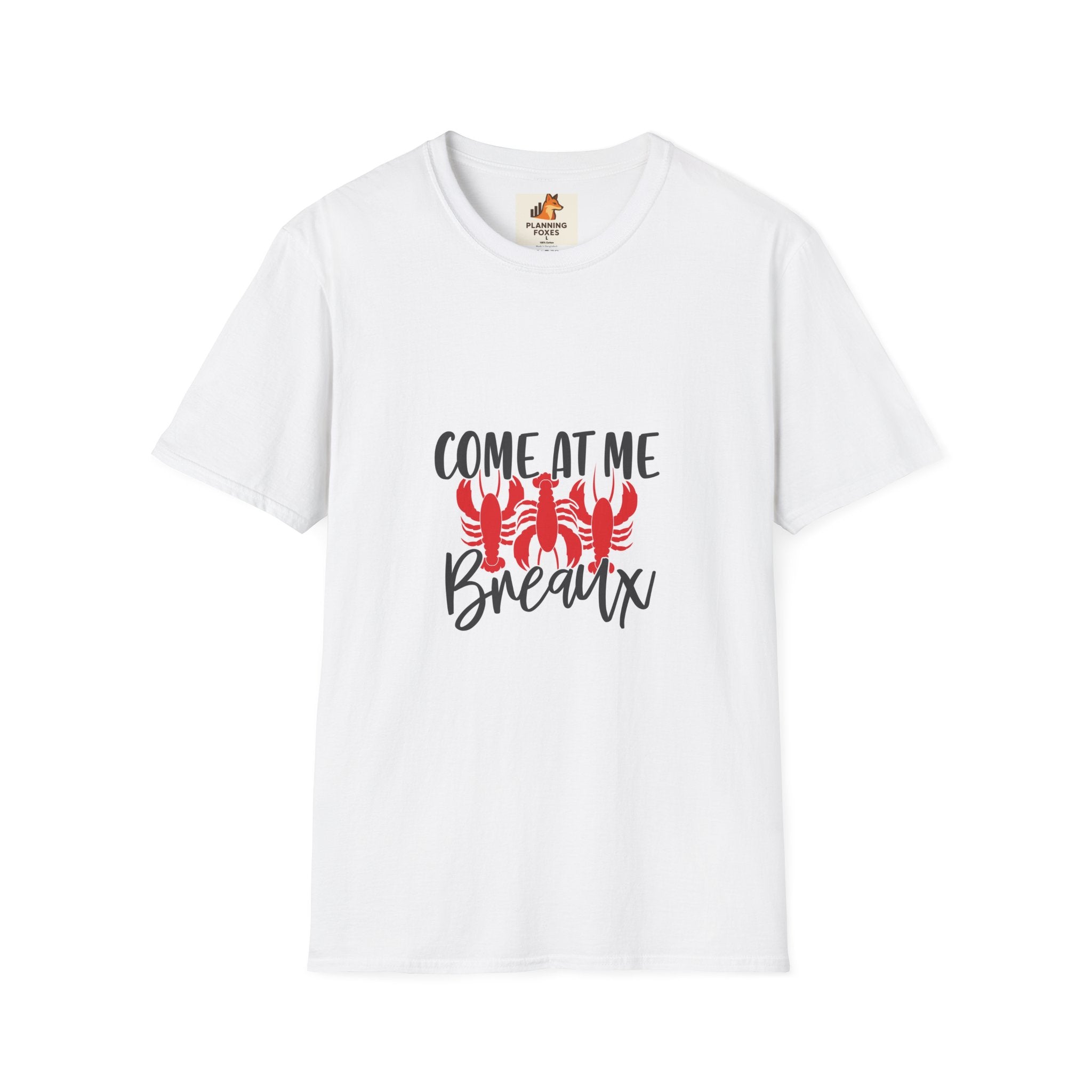 Come At Me Breaux T-Shirt — Funny Crawfish Graphic Tee