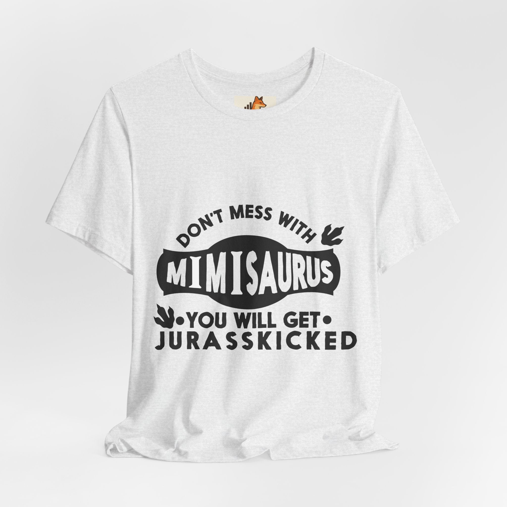 Mimisaurus T-Shirt — “Don’t Mess With Mimisaurus You Will Get Jurasskicked” Funny Grandma Tee