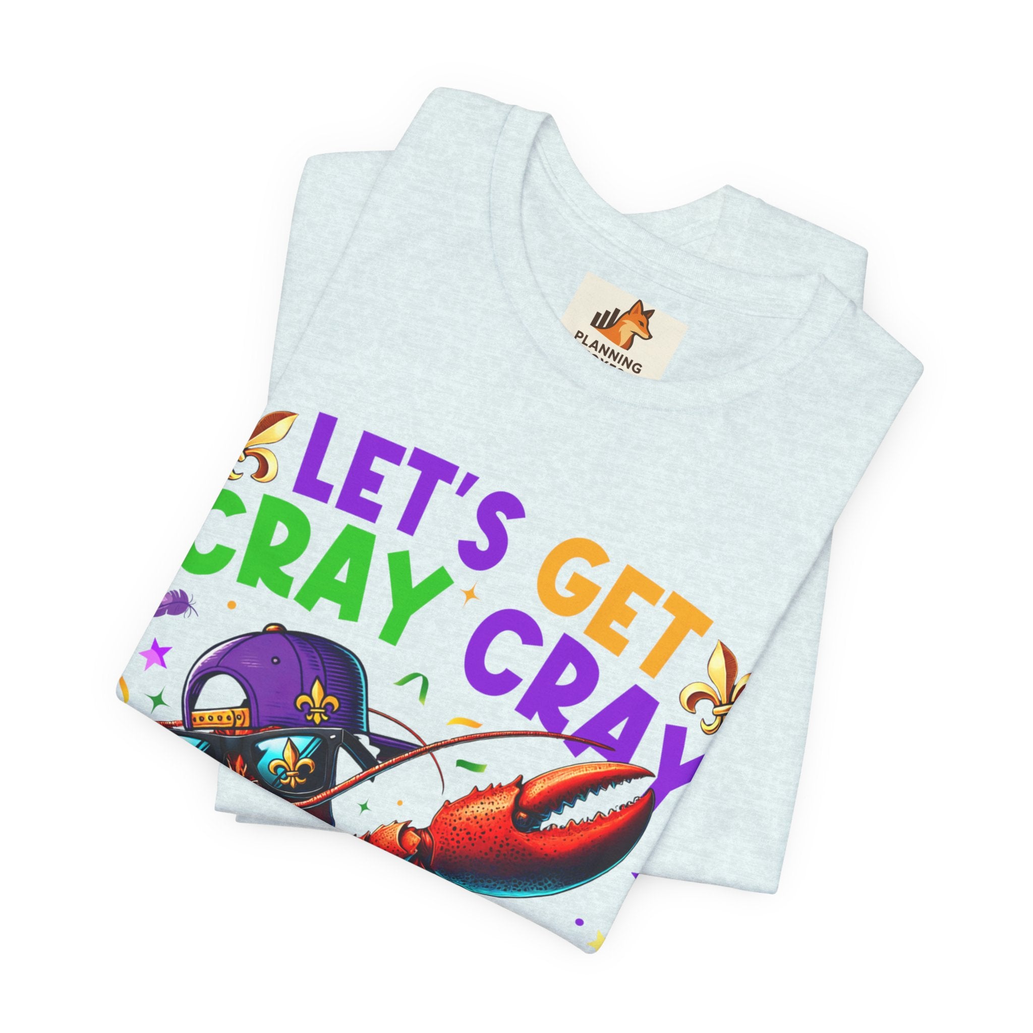 Mardi Gras “Let’s Get Cray Cray” Crawfish T-Shirt — Louisiana Fleur-de-Lis Party Tee