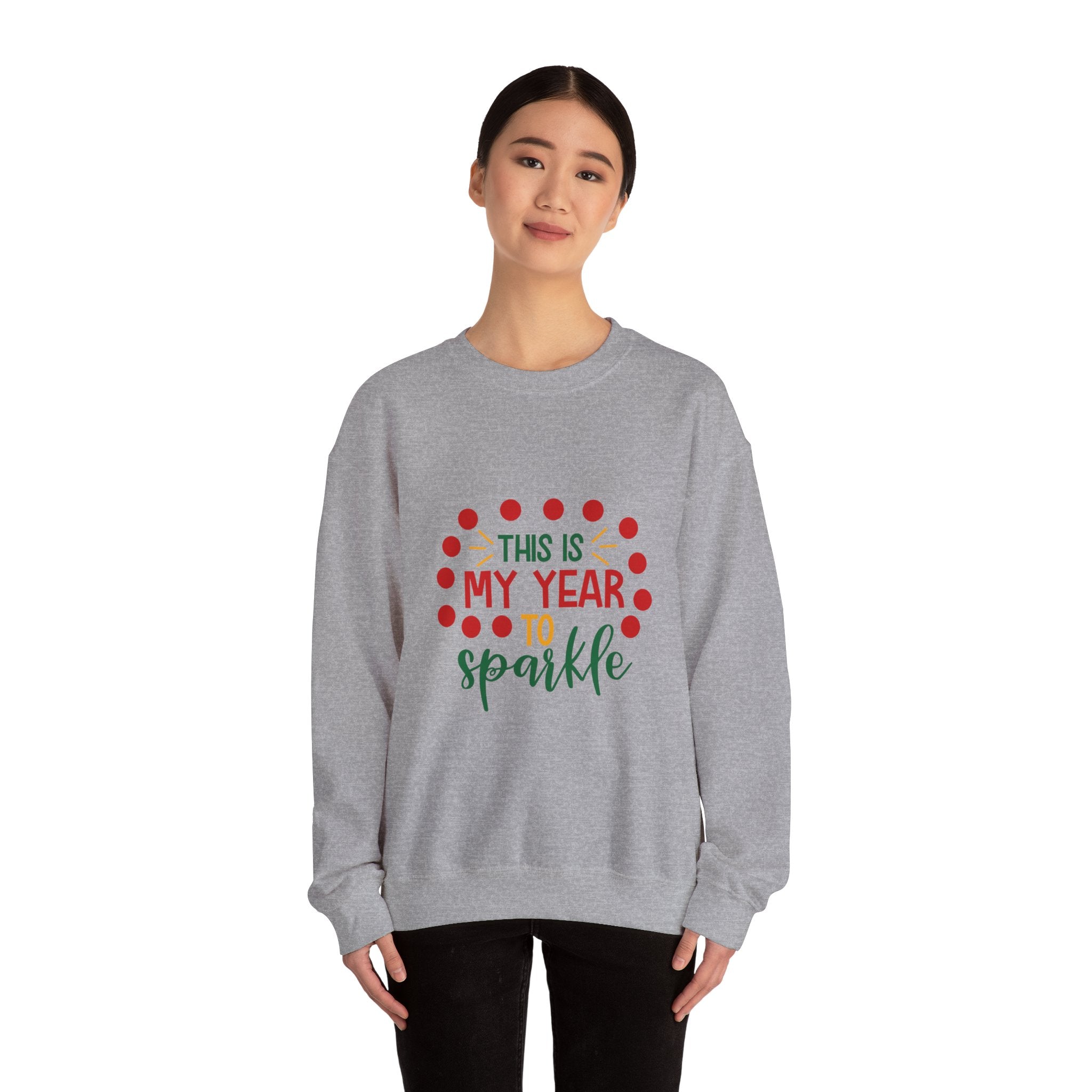 Crewneck Sweatshirt - "This Is My Year to Sparkle" Holiday Motivational Pullover