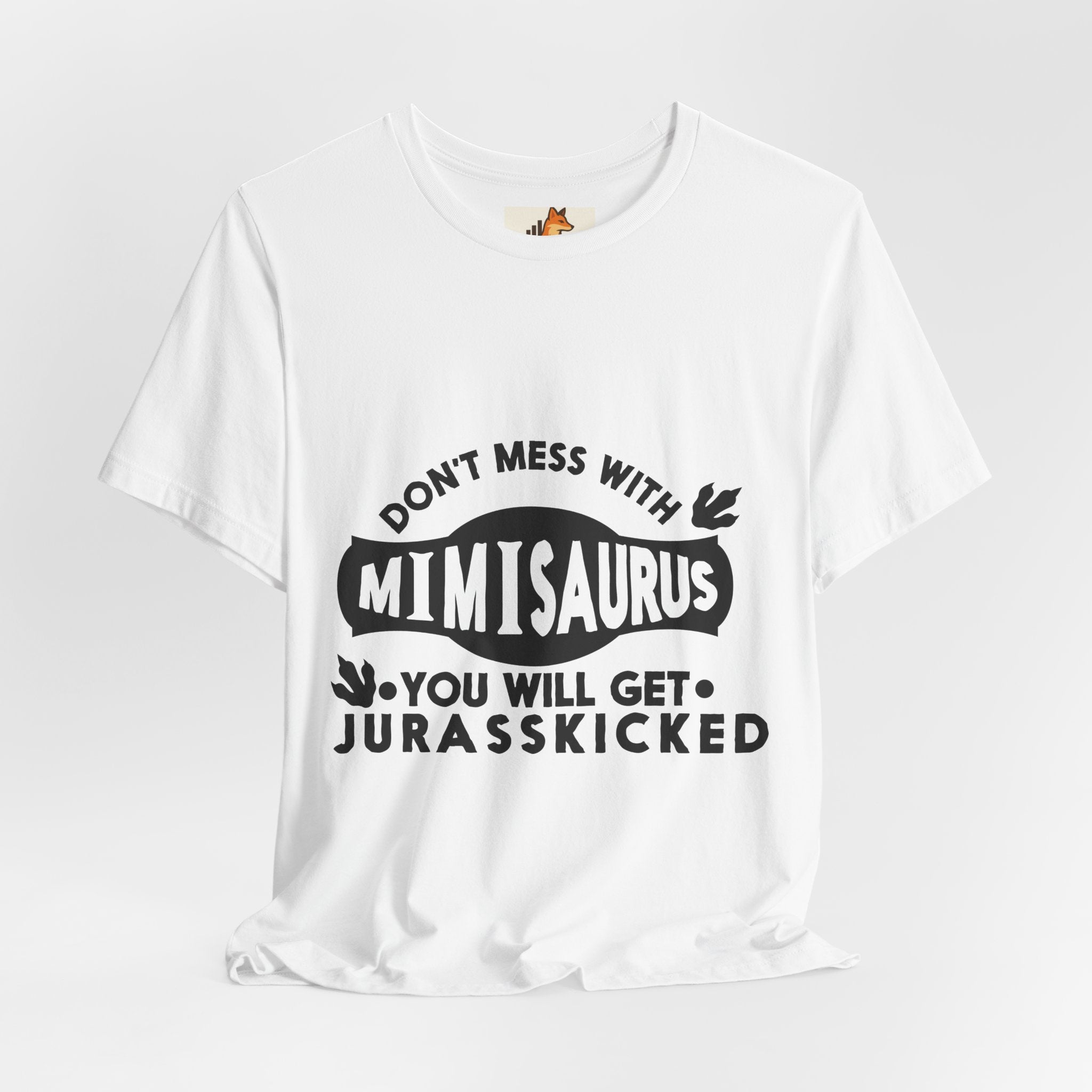 Mimisaurus T-Shirt — “Don’t Mess With Mimisaurus You Will Get Jurasskicked” Funny Grandma Tee