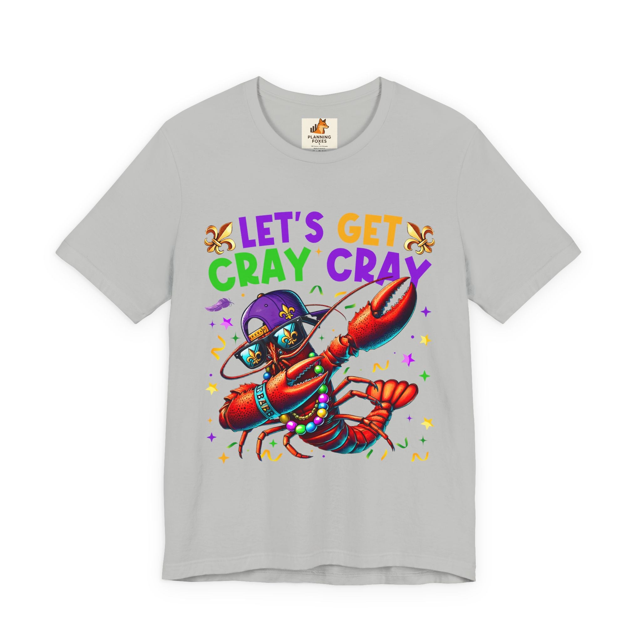 Mardi Gras “Let’s Get Cray Cray” Crawfish T-Shirt — Louisiana Fleur-de-Lis Party Tee