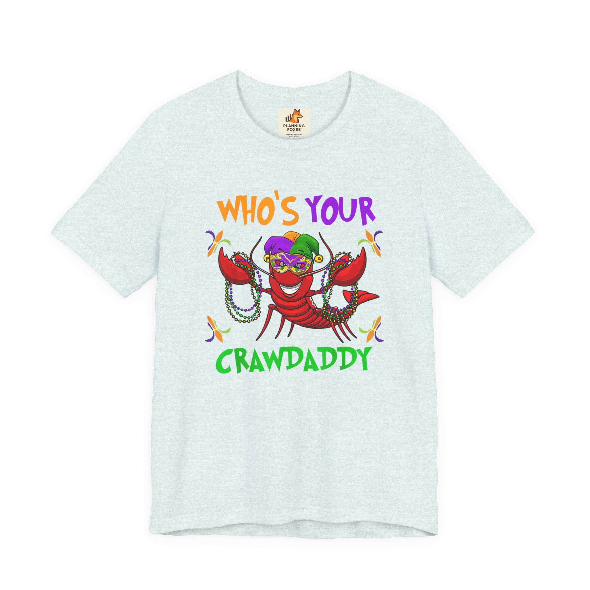 Mardi Gras Crawdaddy T-Shirt — "Who's Your Crawdaddy" Festive Tee