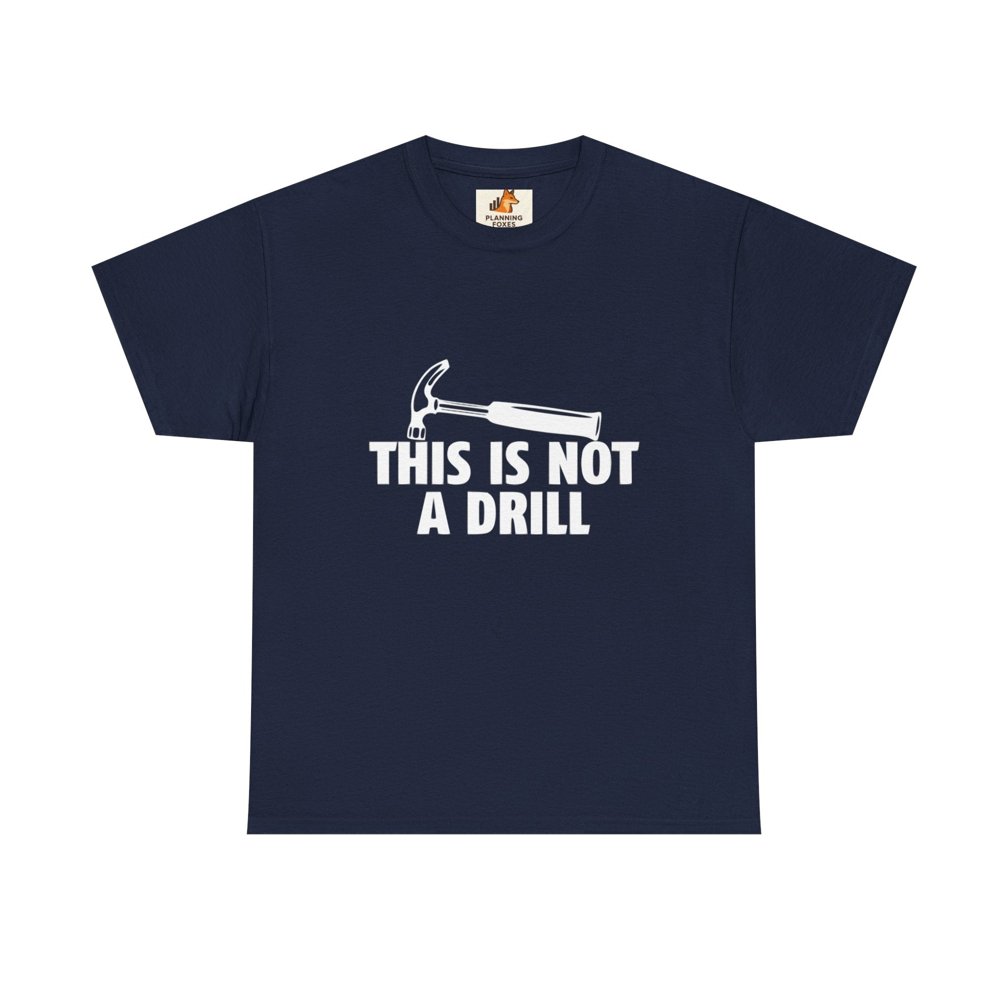This Is Not A Drill Hammer Tee — Funny Tool Pun T-Shirt for DIYers & Tradespeople