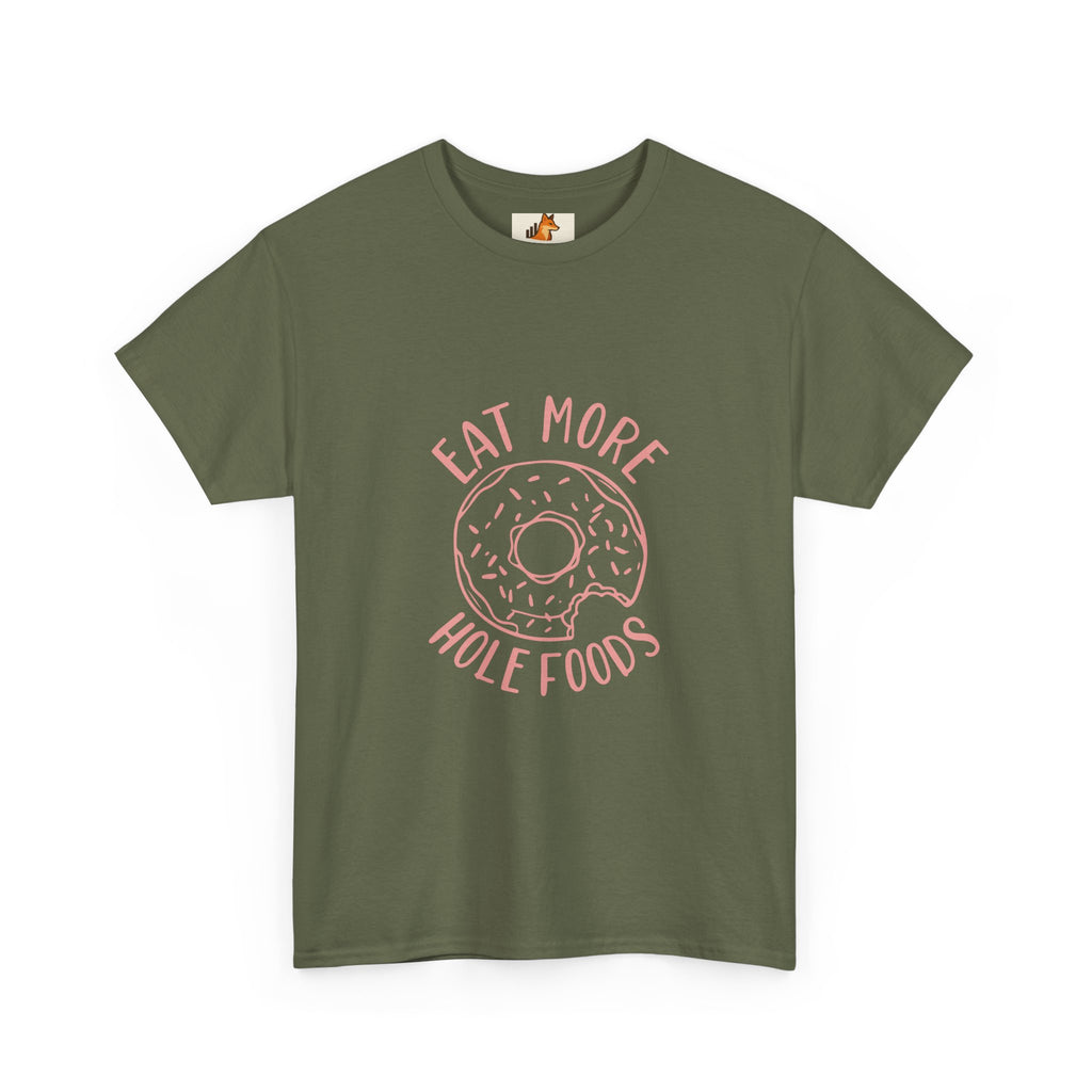T-Shirt — "Eat More Hole Foods" Donut Graphic Tee