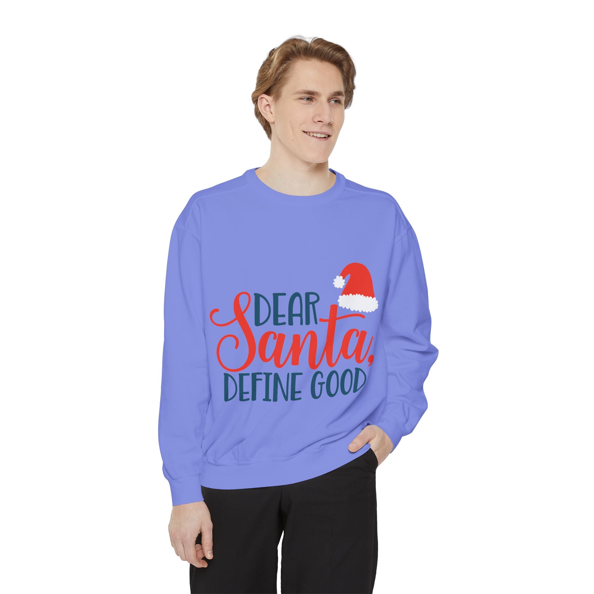 Dear Santa, Define Good Sweatshirt — Funny Christmas Holiday Crewneck