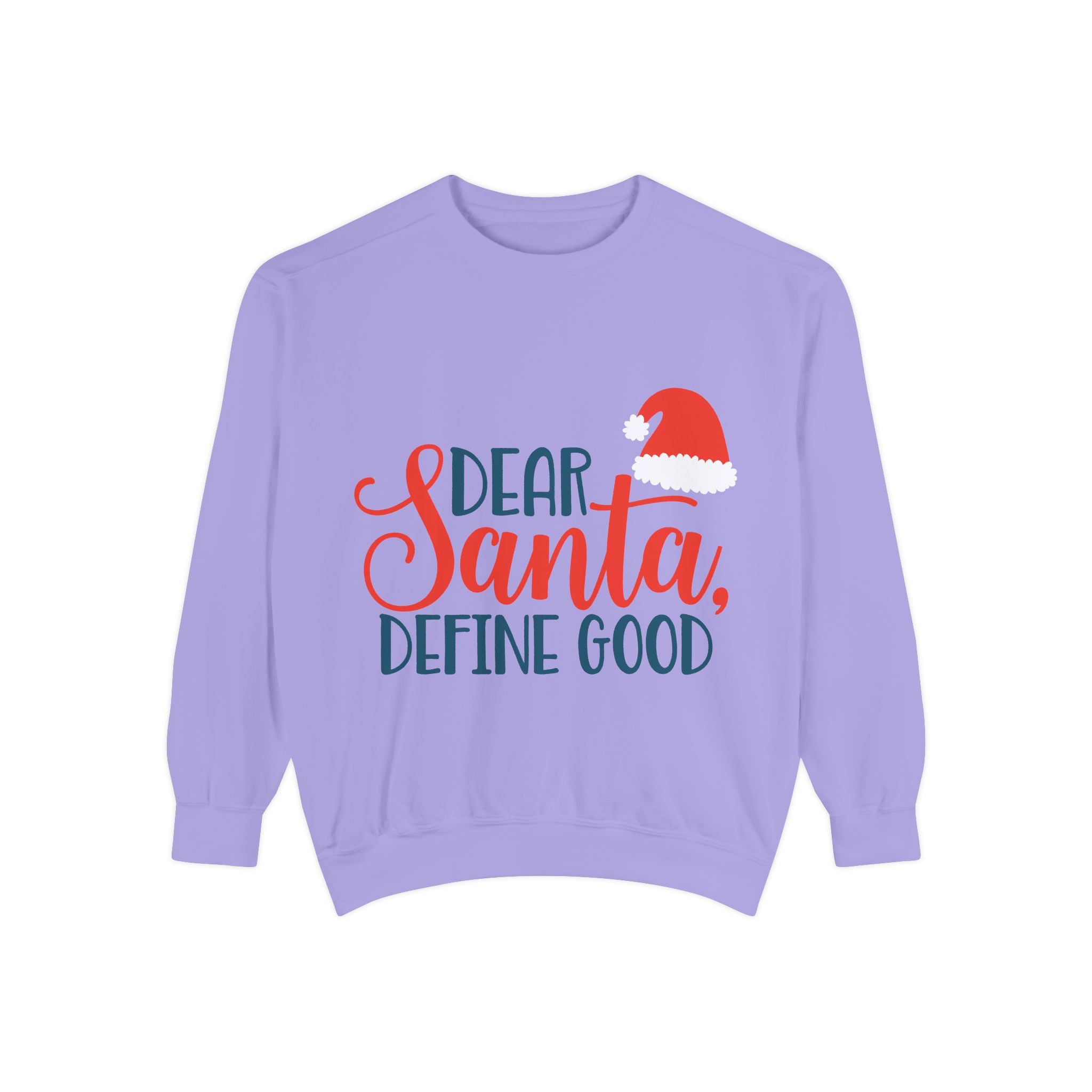 Dear Santa, Define Good Sweatshirt — Funny Christmas Holiday Crewneck