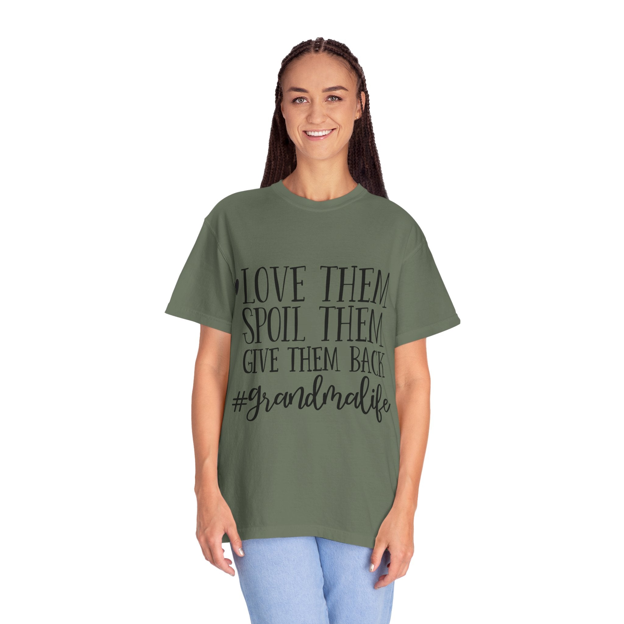 Grandma Life T-Shirt — "Love Them, Spoil Them, Give Them Back" #grandmalife Tee