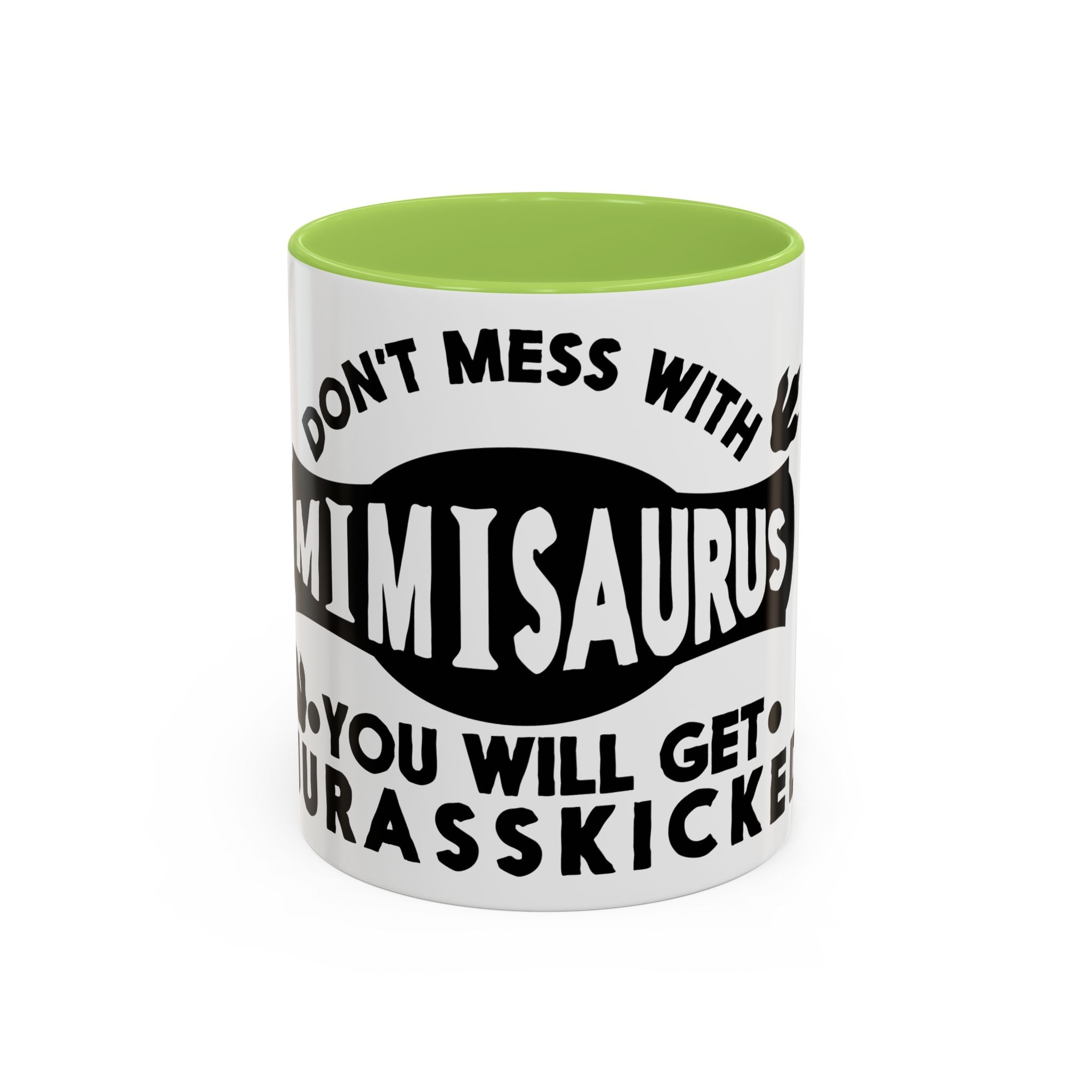 Don't Mess With Mimisaurus Coffee Mug — Funny Grandma Gift, 'You Will Get Jurasskicked' 11/15oz Accent Mug