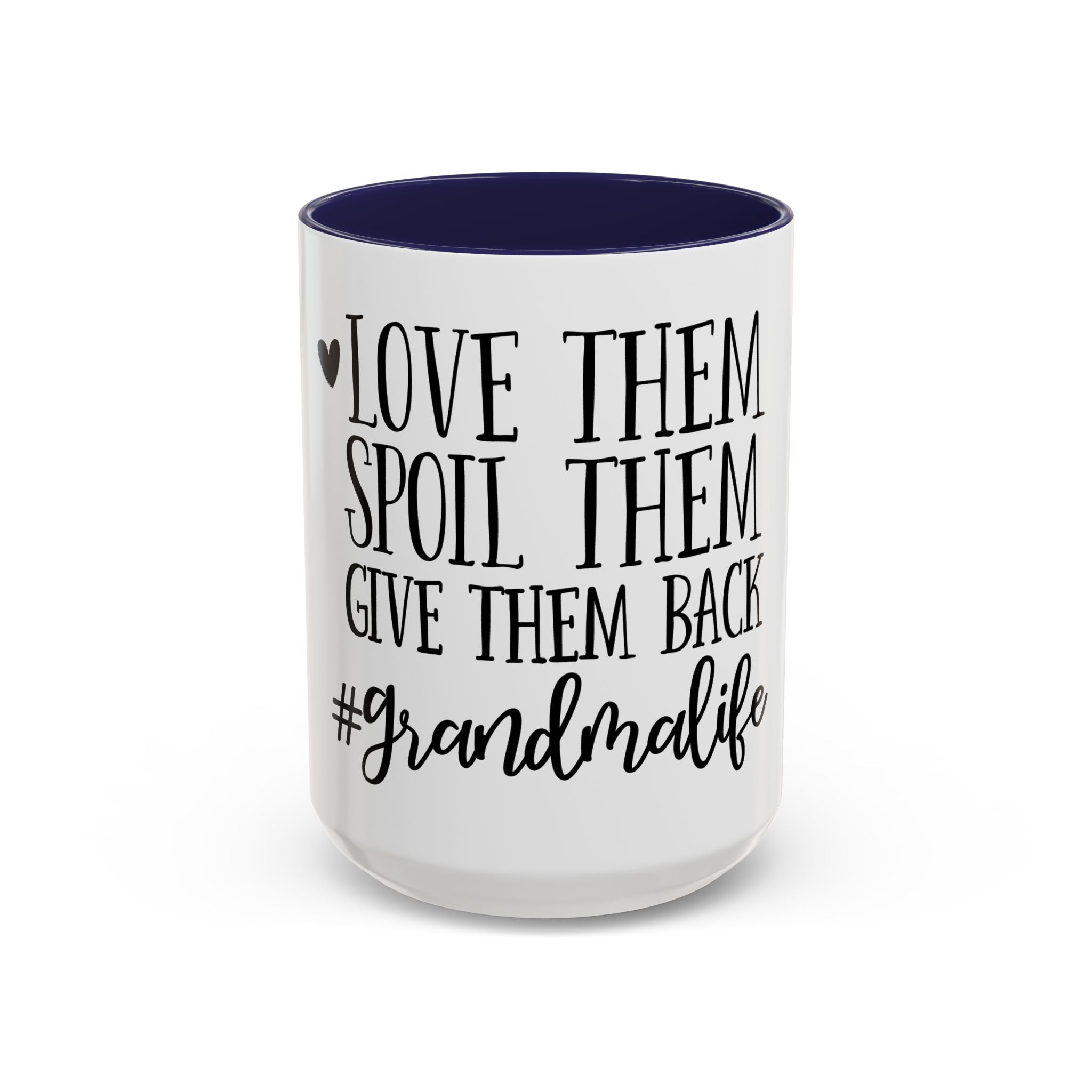 Grandma Life Accent Coffee Mug – "Love Them, Spoil Them, Give Them Back" Gift