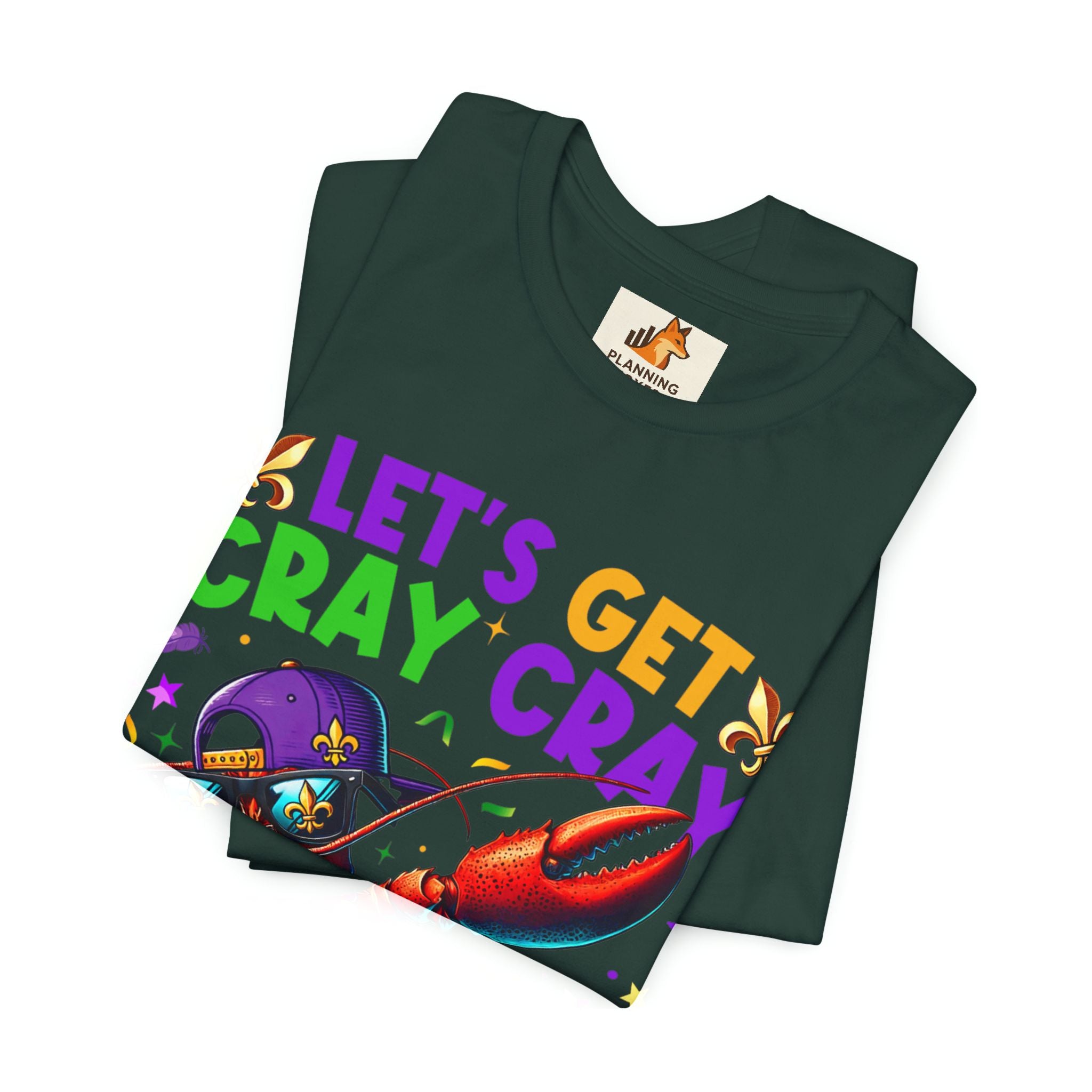 Mardi Gras “Let’s Get Cray Cray” Crawfish T-Shirt — Louisiana Fleur-de-Lis Party Tee