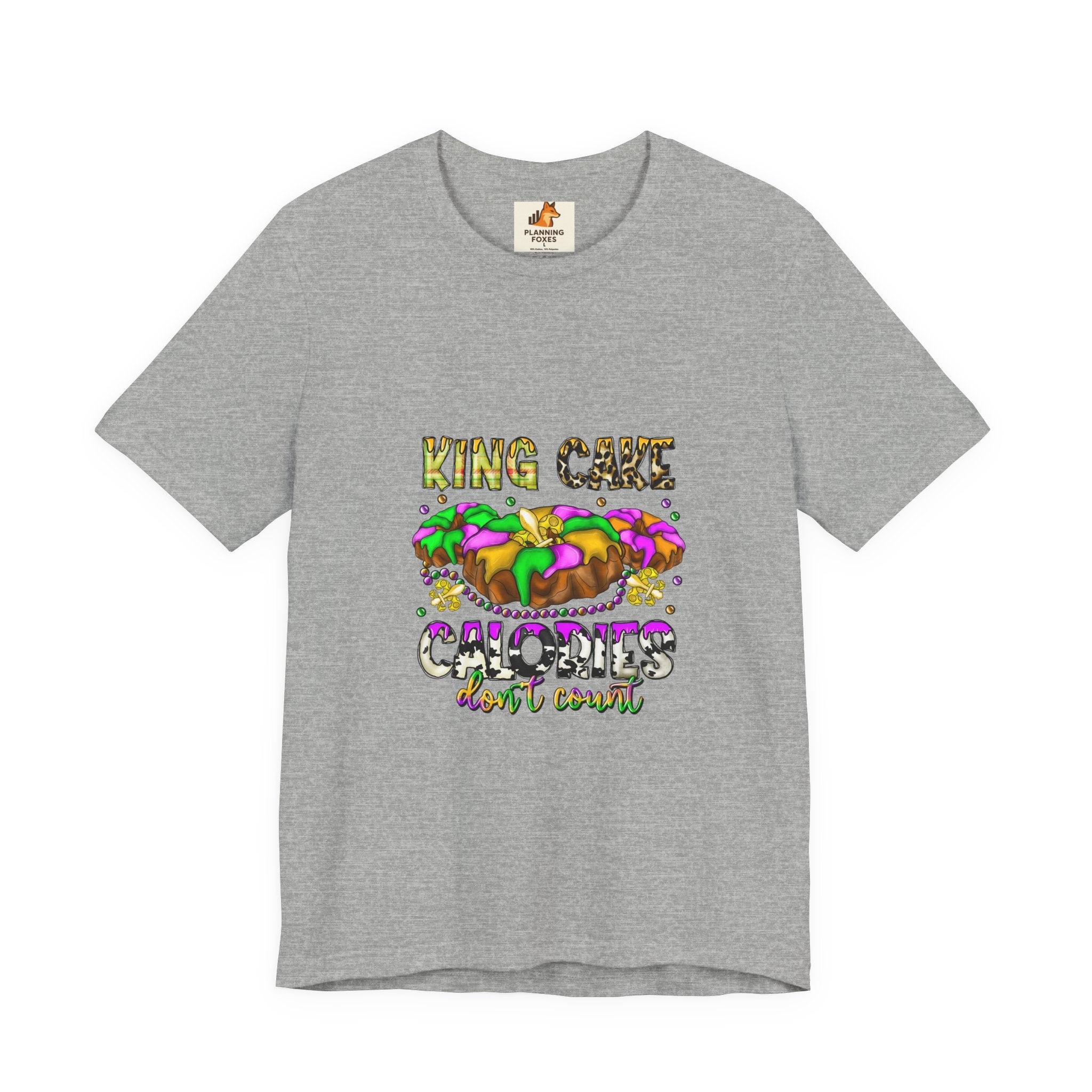 King Cake Calories Tee — Mardi Gras Louisiana Fleur-de-Lis Shirt