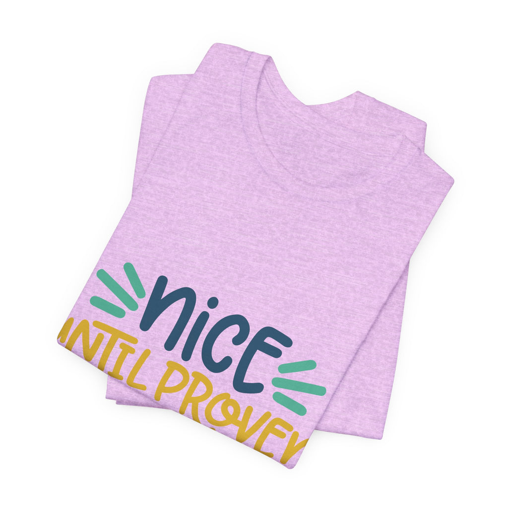 Nice Until Proven Naughty T-Shirt — Funny Christmas Holiday Tee
