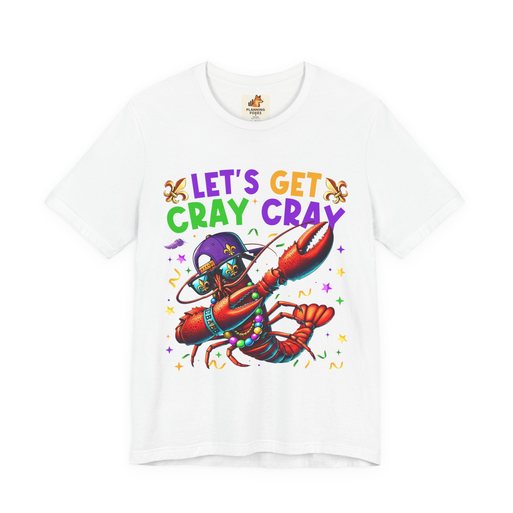 Mardi Gras “Let’s Get Cray Cray” Crawfish T-Shirt — Louisiana Fleur-de-Lis Party Tee