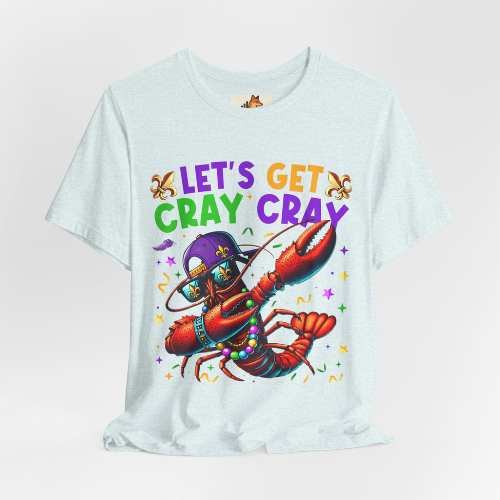 Mardi Gras “Let’s Get Cray Cray” Crawfish T-Shirt — Louisiana Fleur-de-Lis Party Tee