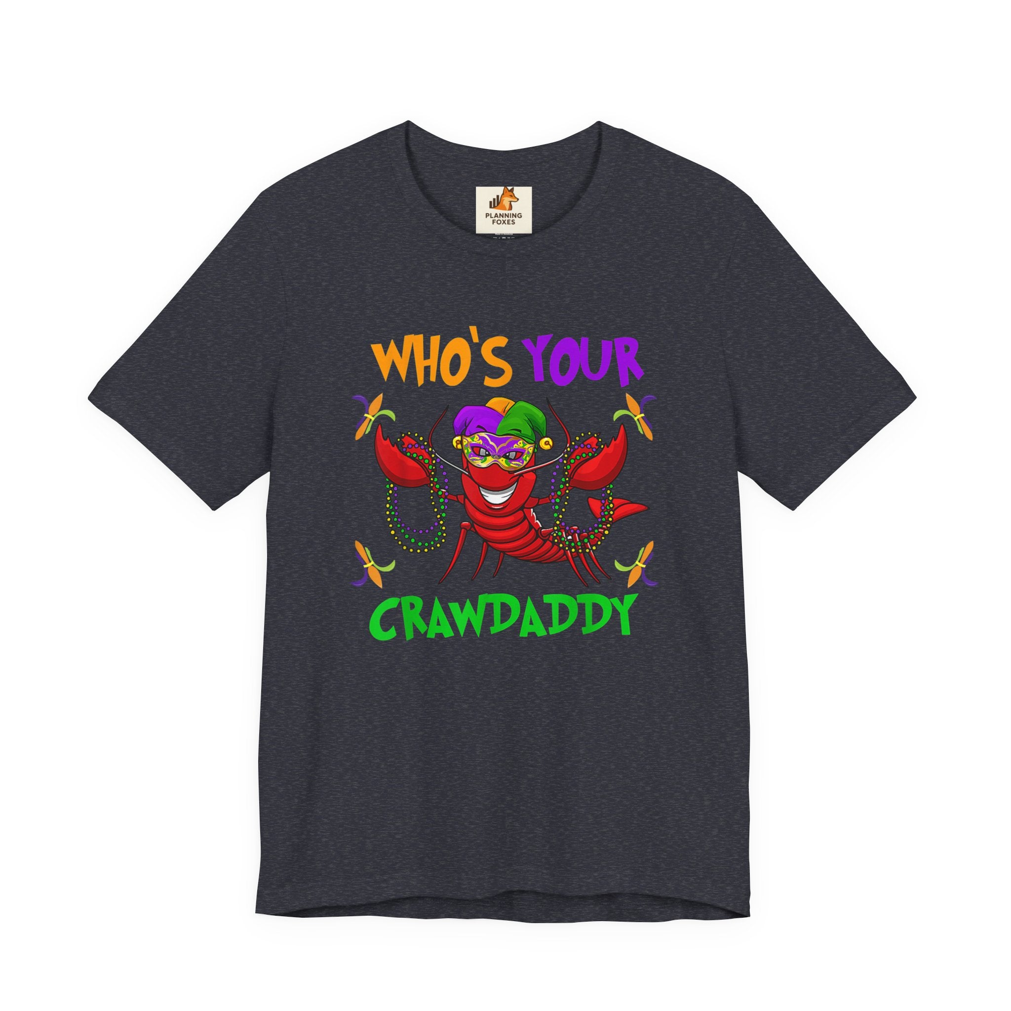 Mardi Gras Crawdaddy T-Shirt — "Who's Your Crawdaddy" Festive Tee