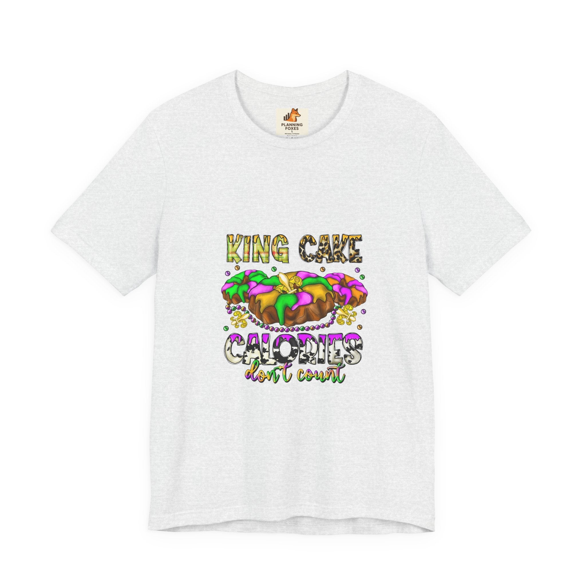 King Cake Calories Tee — Mardi Gras Louisiana Fleur-de-Lis Shirt