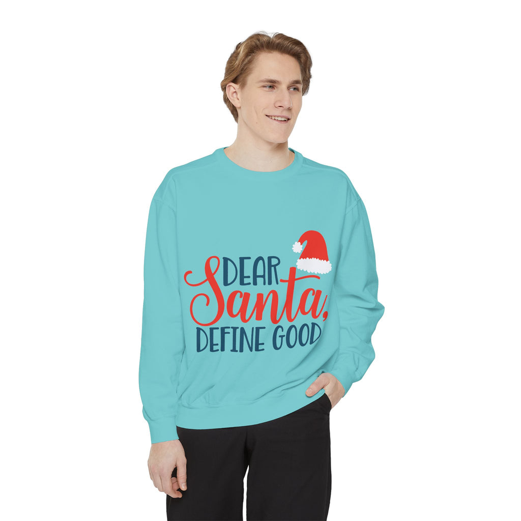 Dear Santa, Define Good Sweatshirt — Funny Christmas Holiday Crewneck