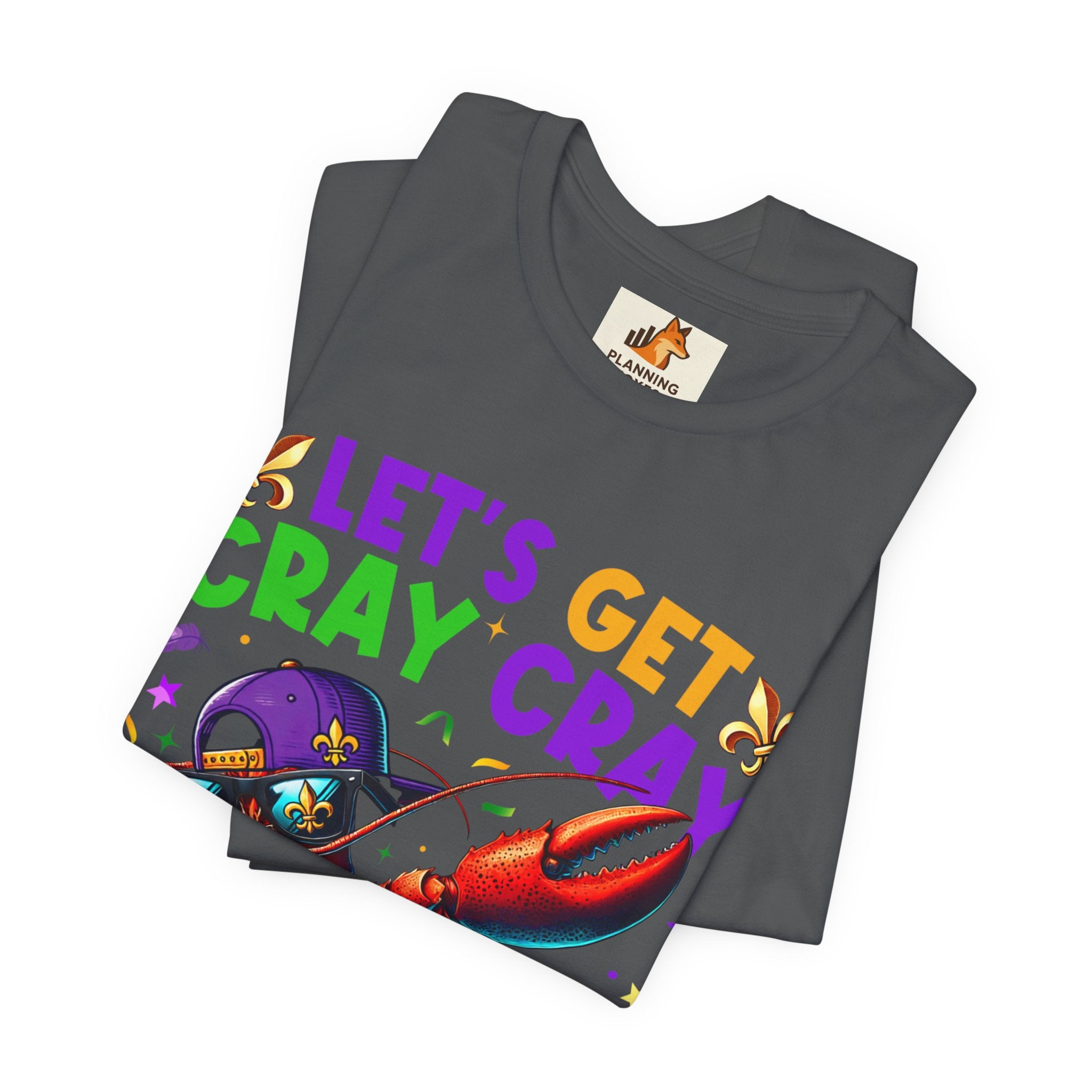 Mardi Gras “Let’s Get Cray Cray” Crawfish T-Shirt — Louisiana Fleur-de-Lis Party Tee
