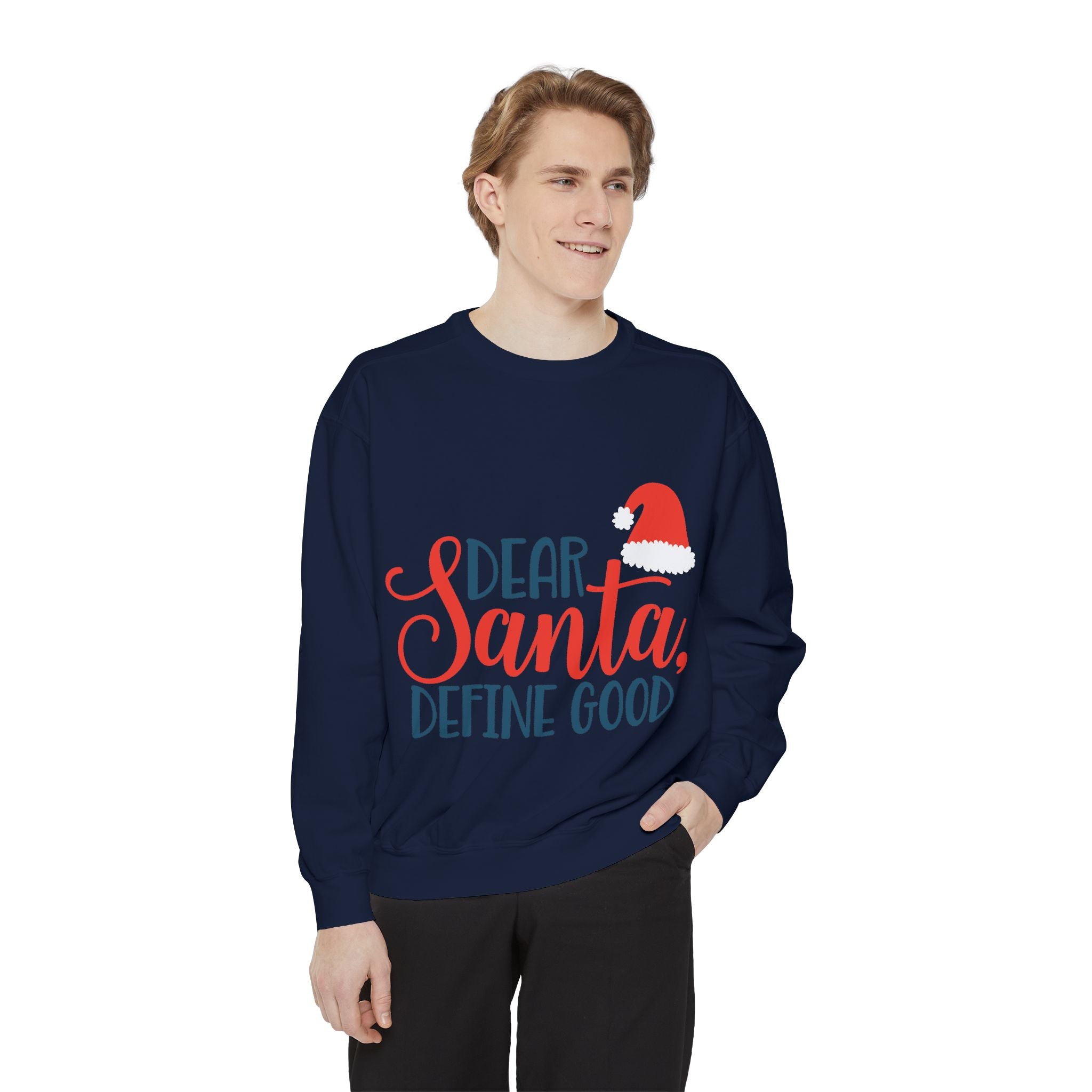 Dear Santa, Define Good Sweatshirt — Funny Christmas Holiday Crewneck