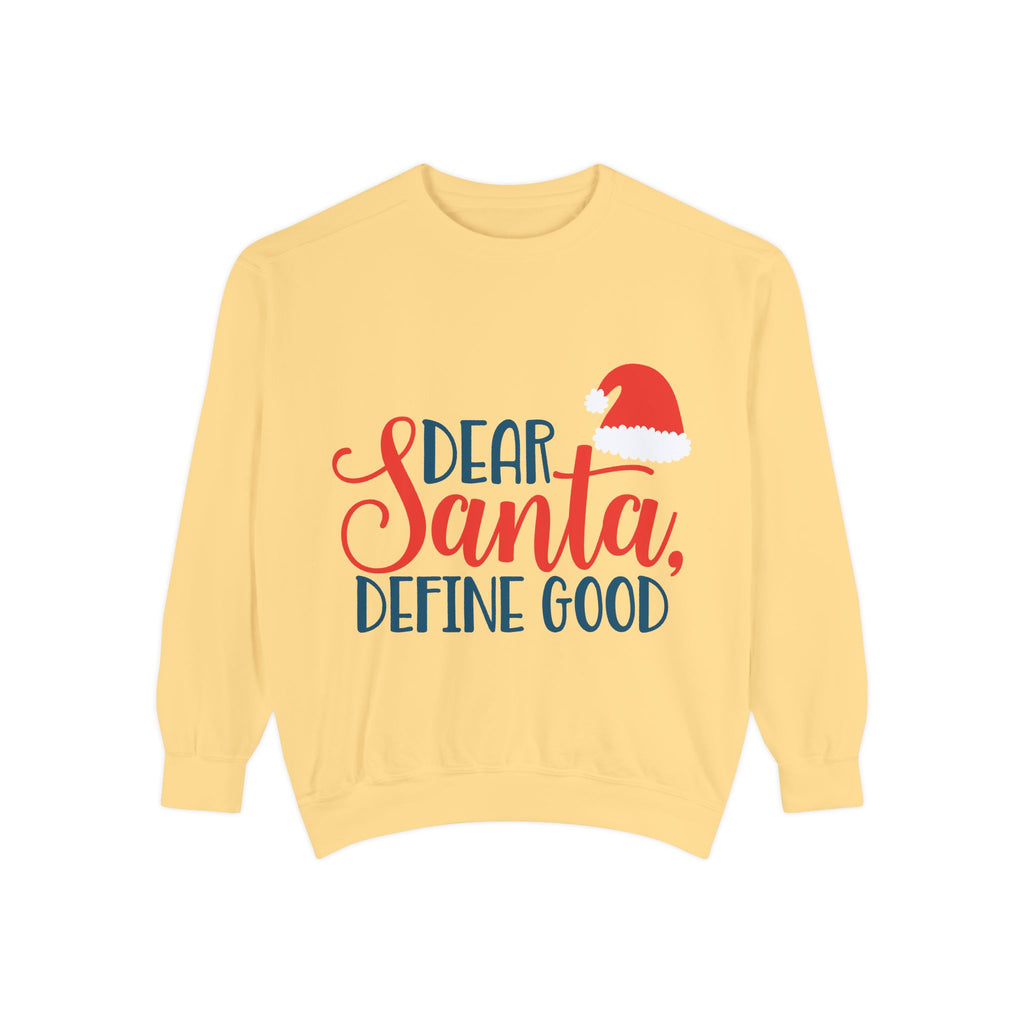 Dear Santa, Define Good Sweatshirt — Funny Christmas Holiday Crewneck