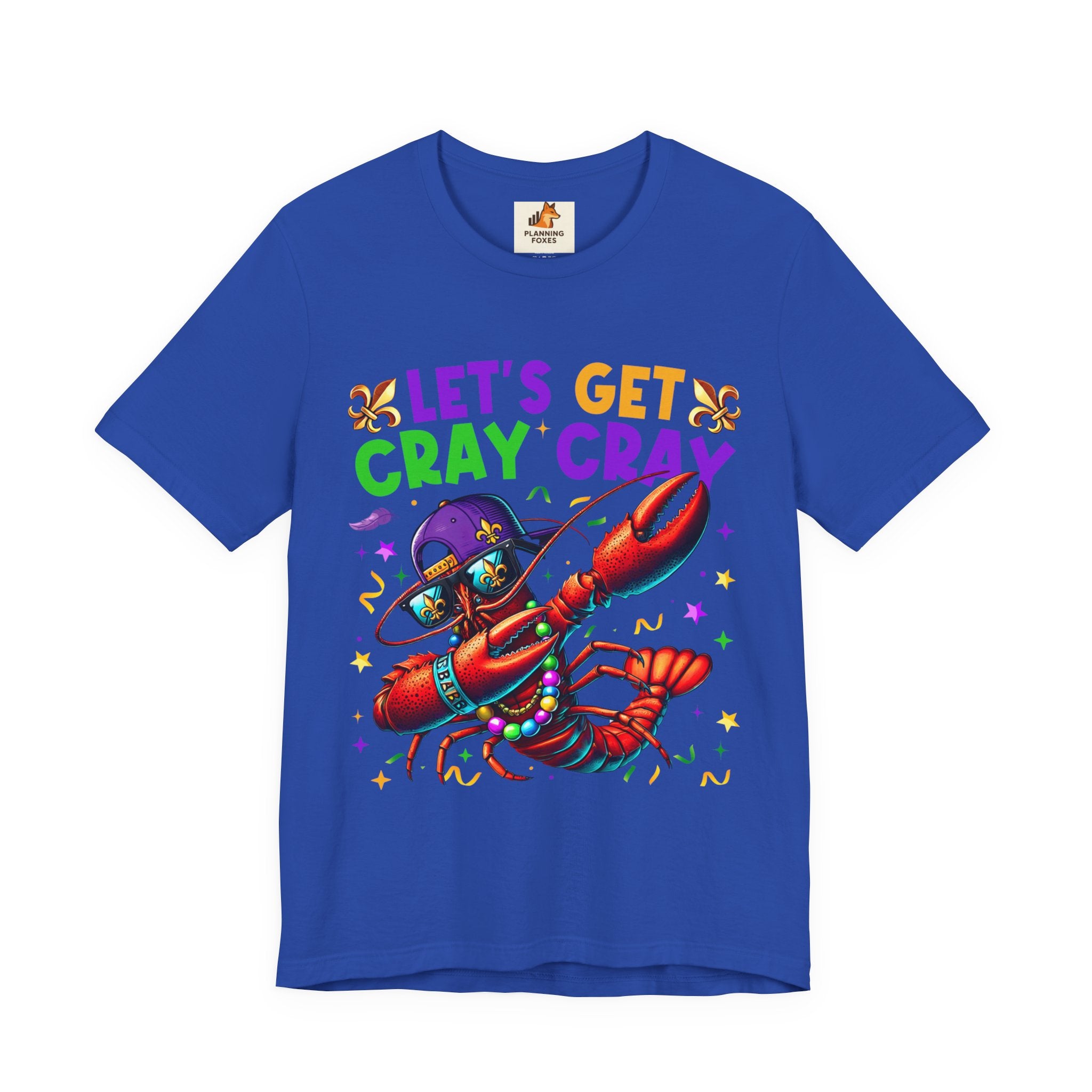 Mardi Gras “Let’s Get Cray Cray” Crawfish T-Shirt — Louisiana Fleur-de-Lis Party Tee