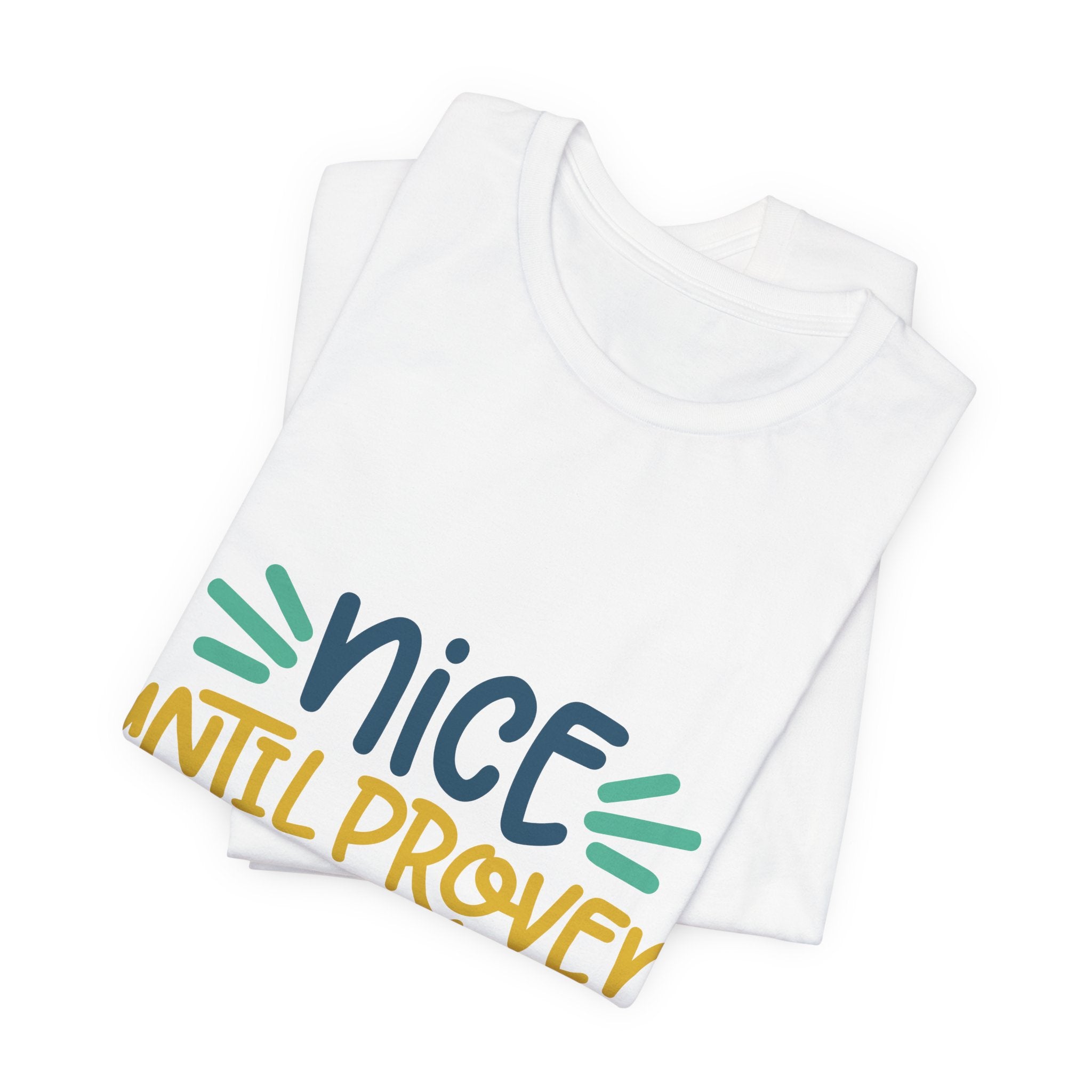 Nice Until Proven Naughty T-Shirt — Funny Christmas Holiday Tee