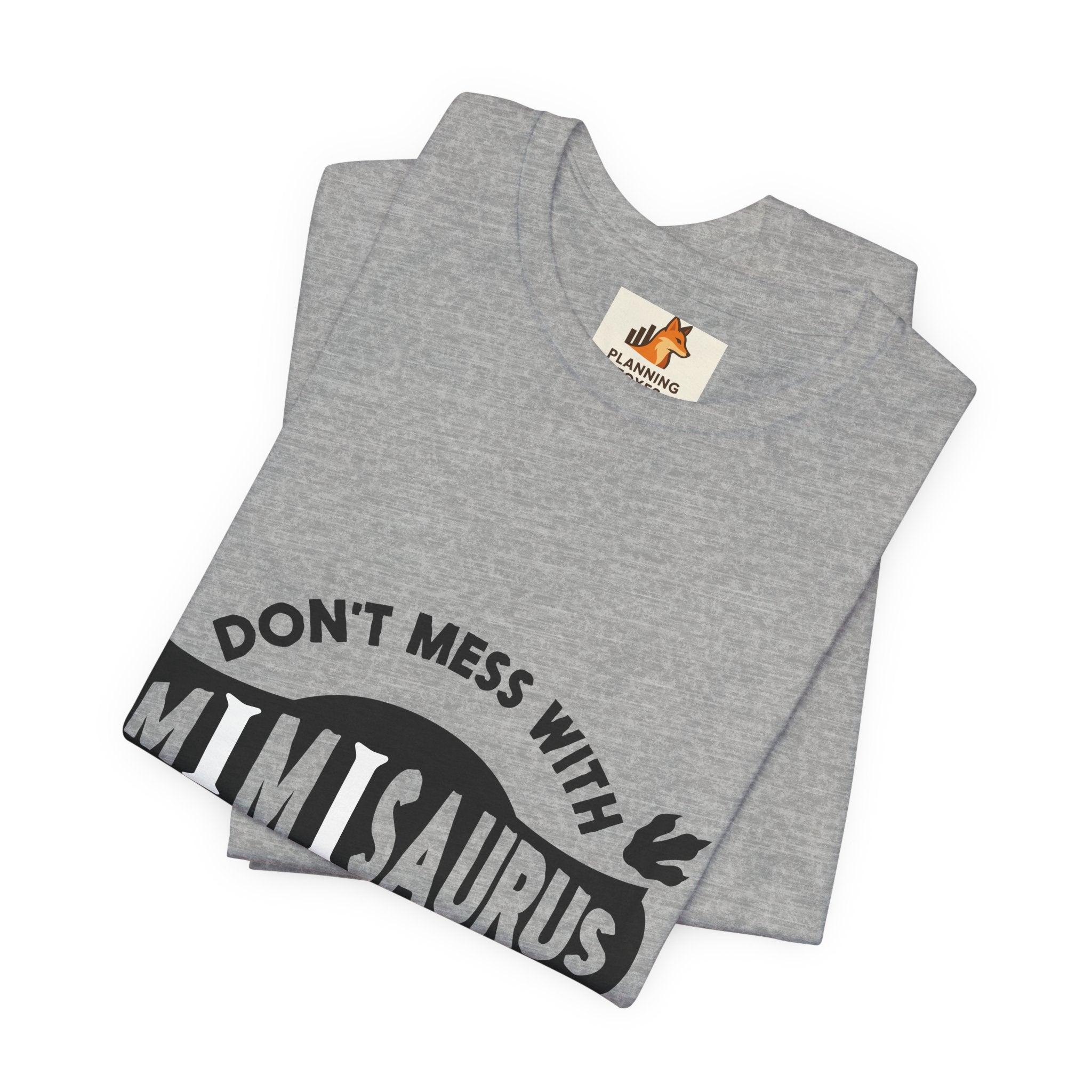 Mimisaurus T-Shirt — “Don’t Mess With Mimisaurus You Will Get Jurasskicked” Funny Grandma Tee